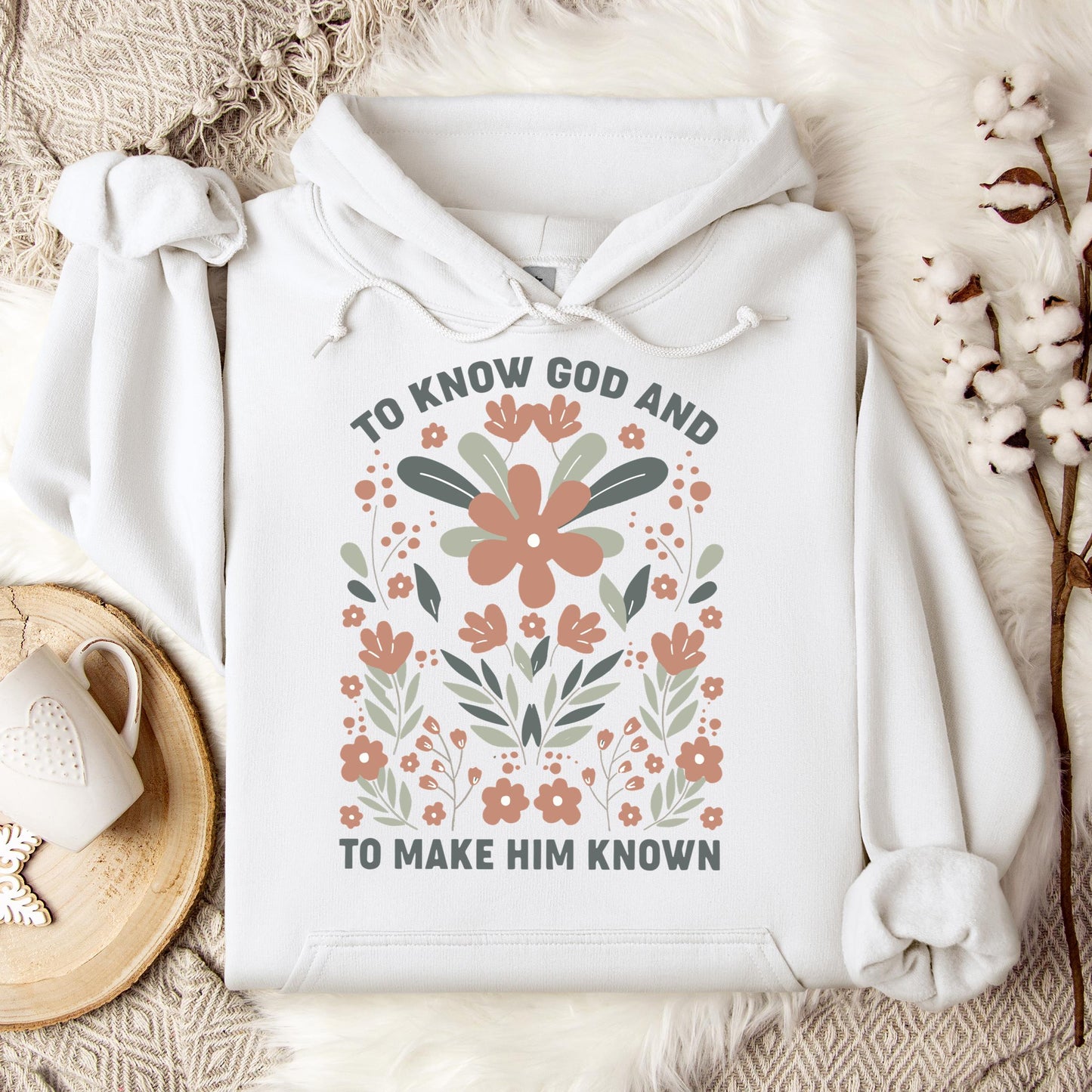 To Know God And To Make Him Known Hoodie