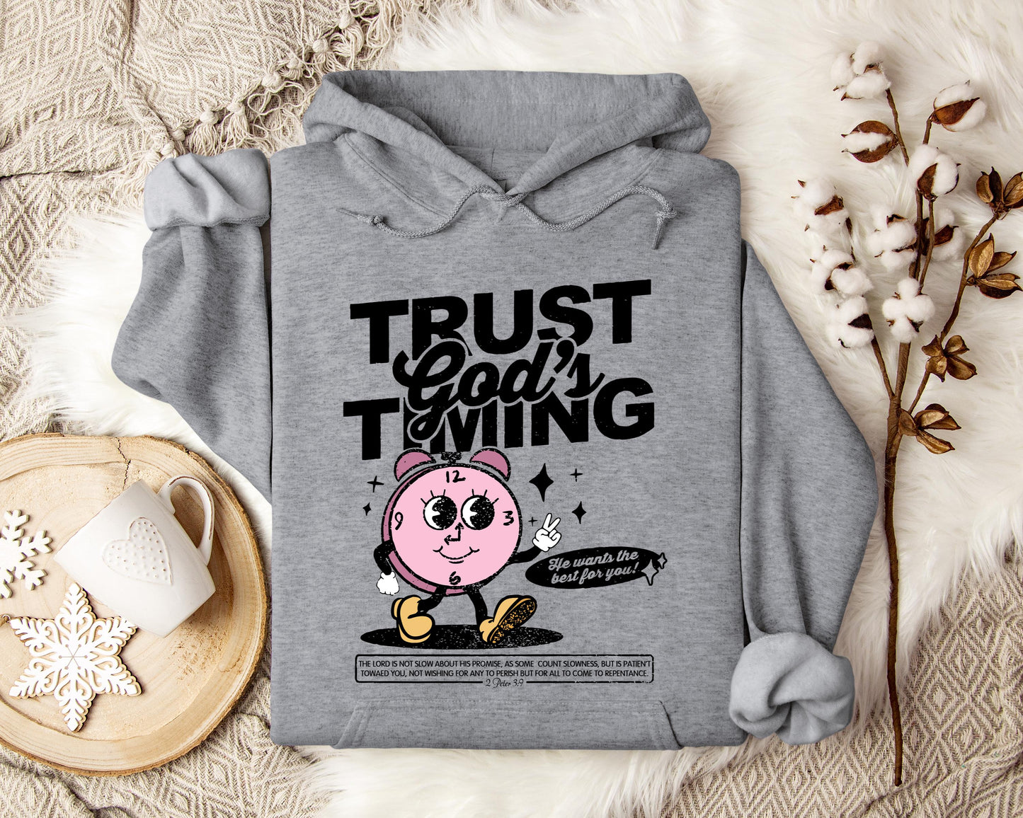 Trust God's Timing He Wants The Best For You Hoodie