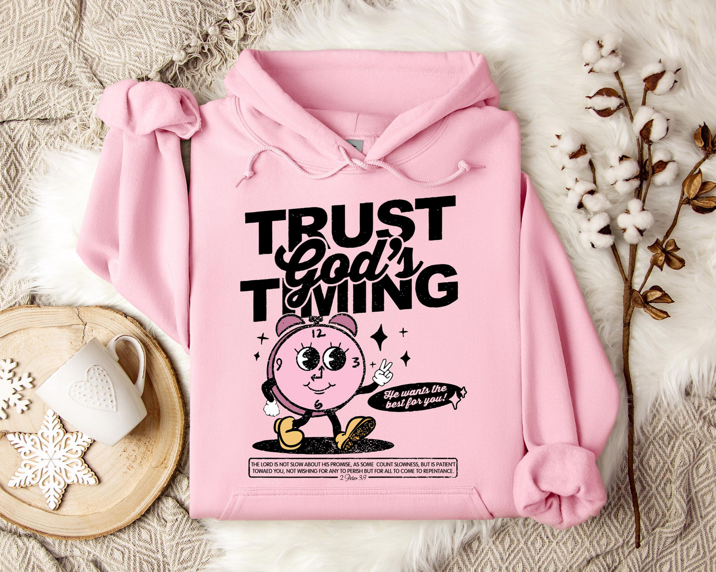 Trust God's Timing He Wants The Best For You Hoodie
