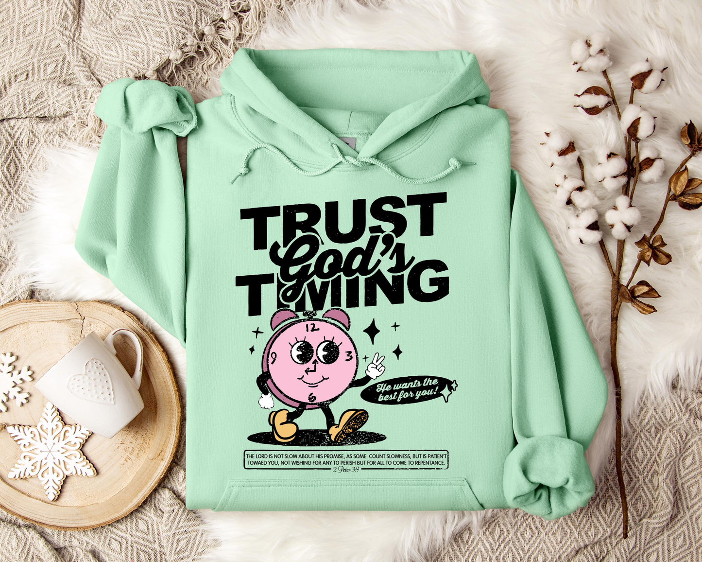 Trust God's Timing He Wants The Best For You Hoodie