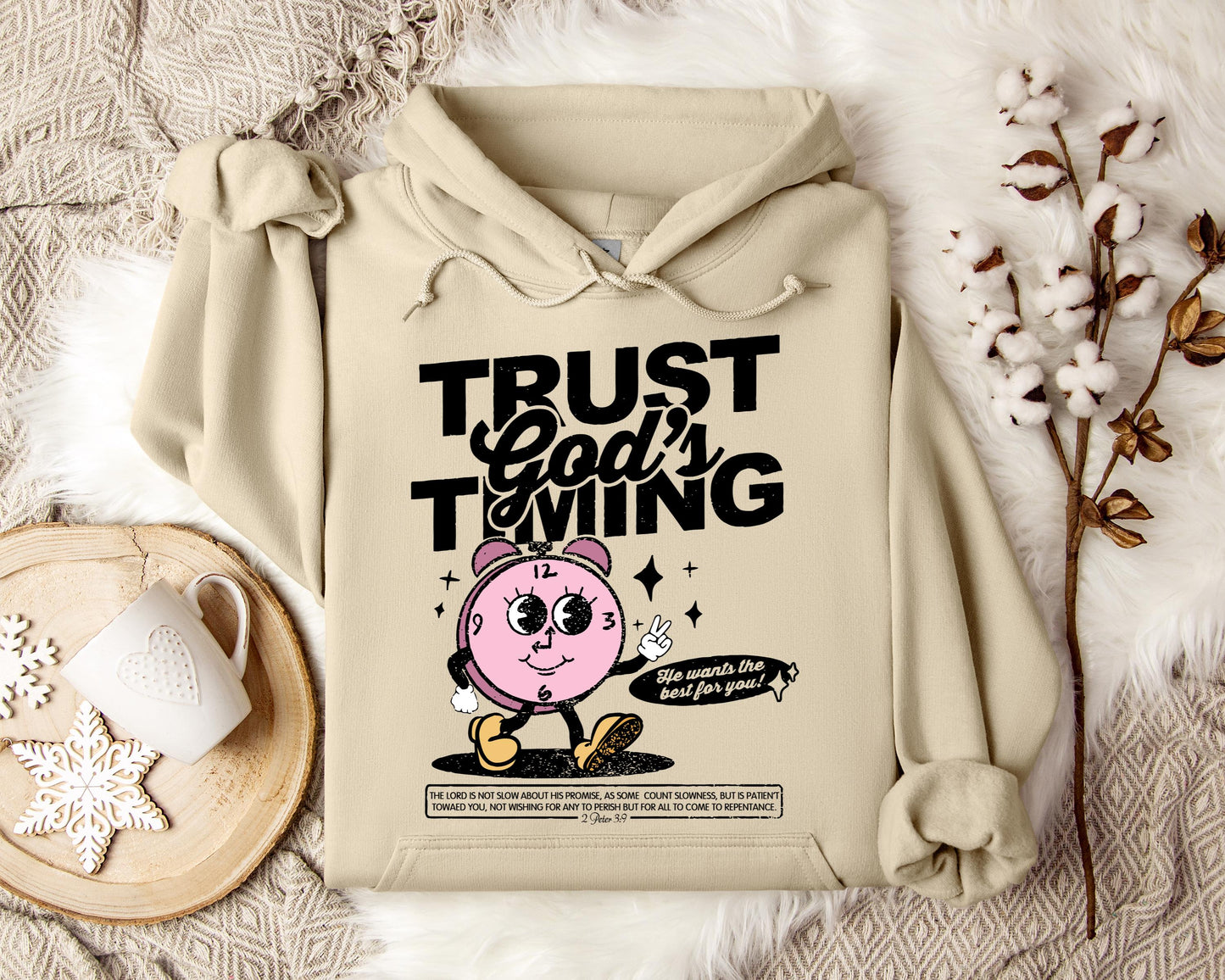 Trust God's Timing He Wants The Best For You Hoodie