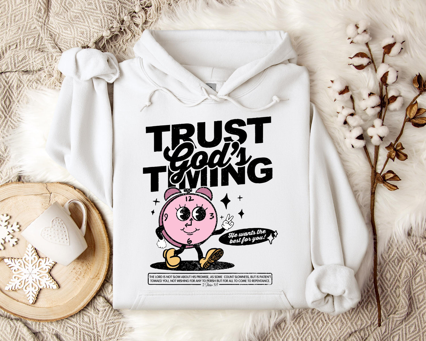 Trust God's Timing He Wants The Best For You Hoodie