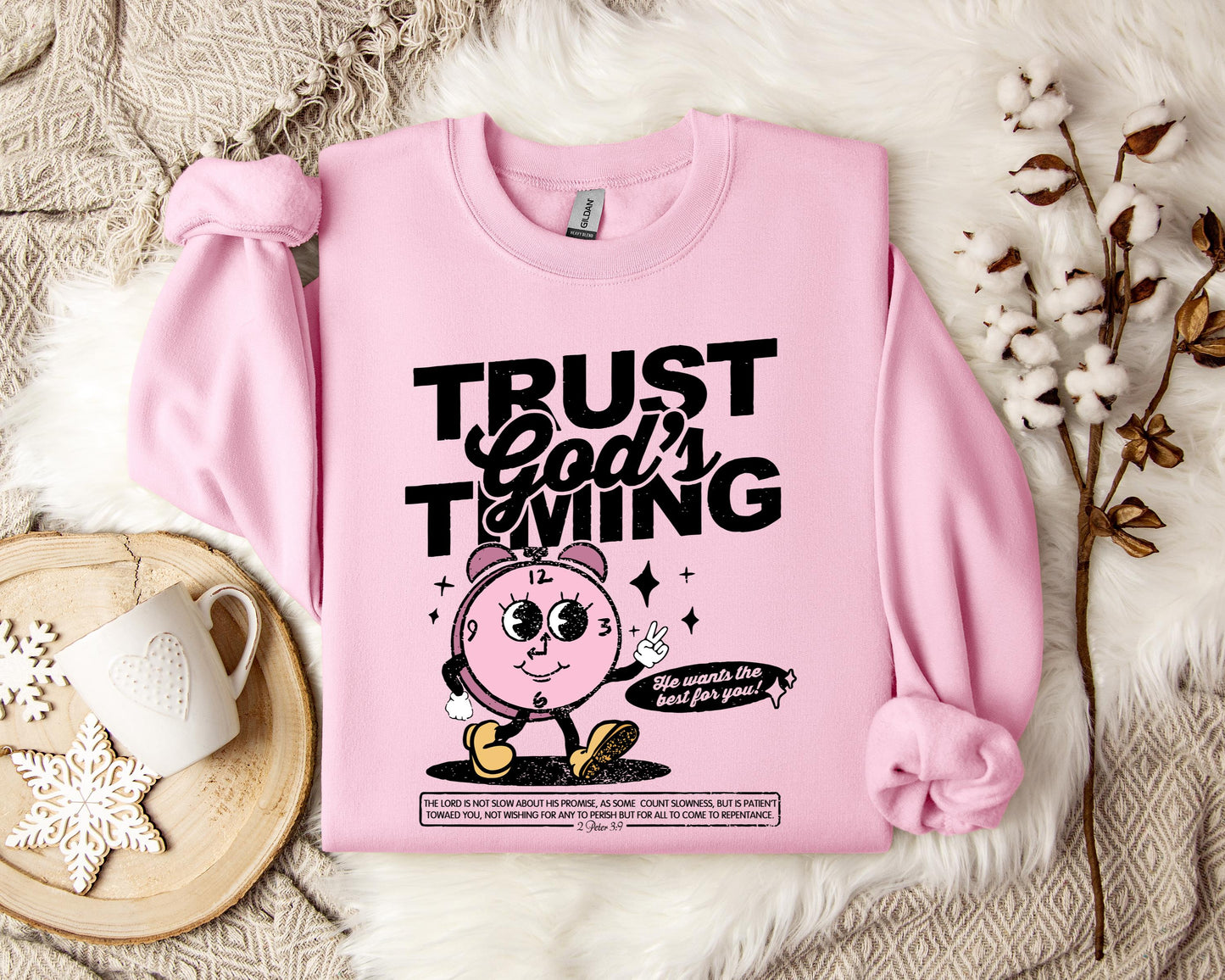 Trust God's Timing He Wants The Best For You Sweatshirt