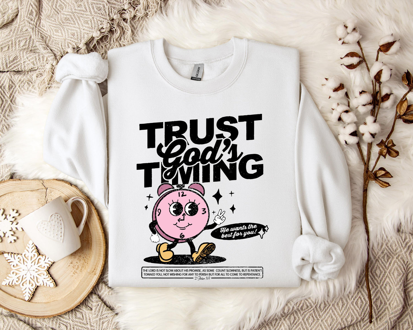 Trust God's Timing He Wants The Best For You Sweatshirt