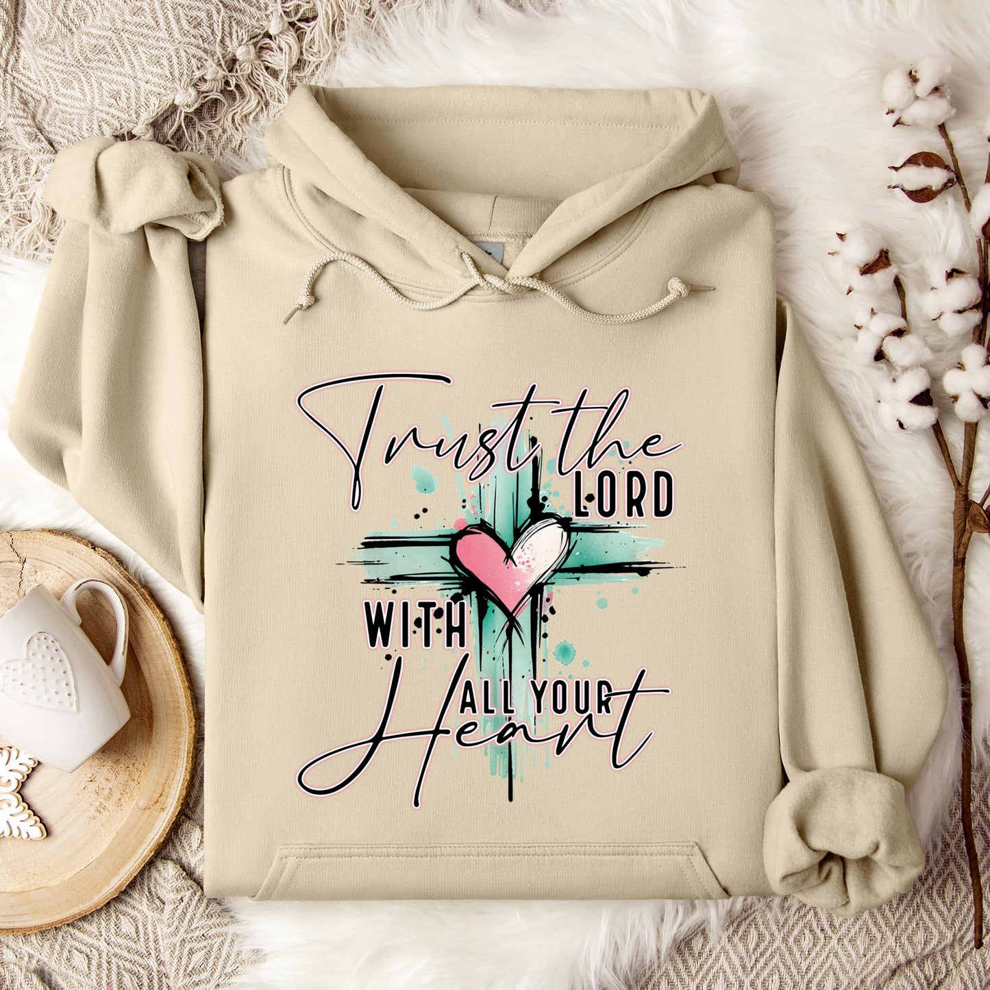 Trust The Lord With All Your Heart Hoodie