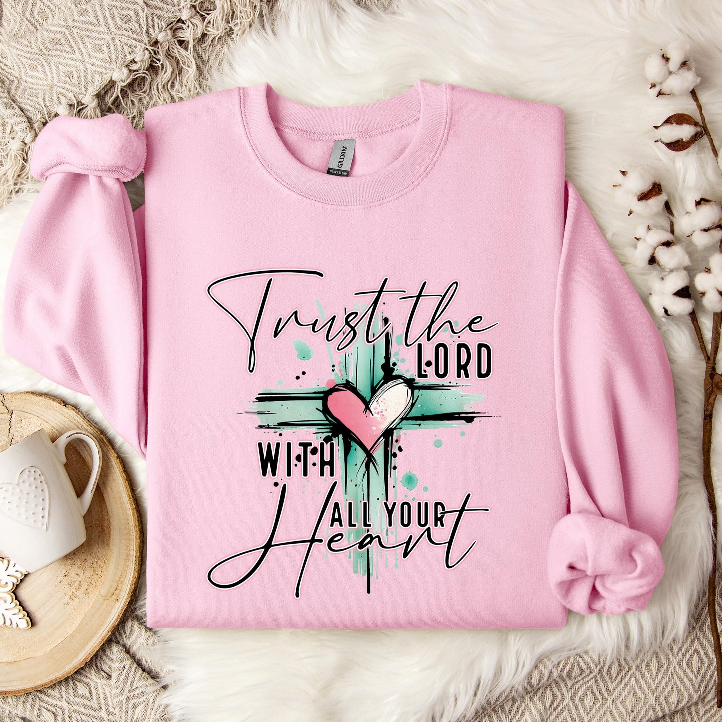 Trust The Lord With All Your Heart Sweatshirt
