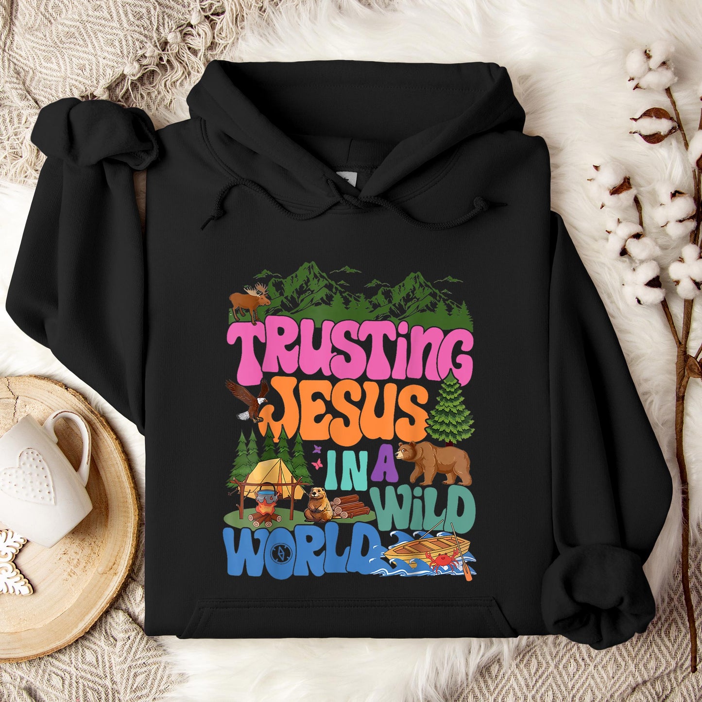 Trusting Jesus In A Wild World Hoodie