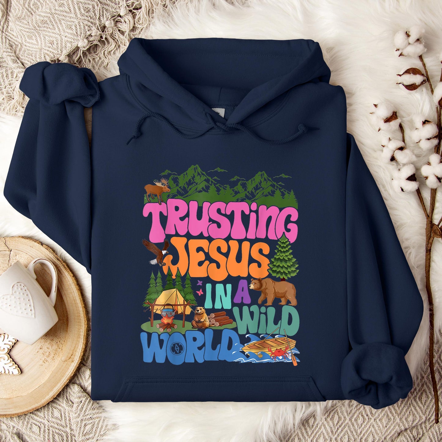 Trusting Jesus In A Wild World Hoodie