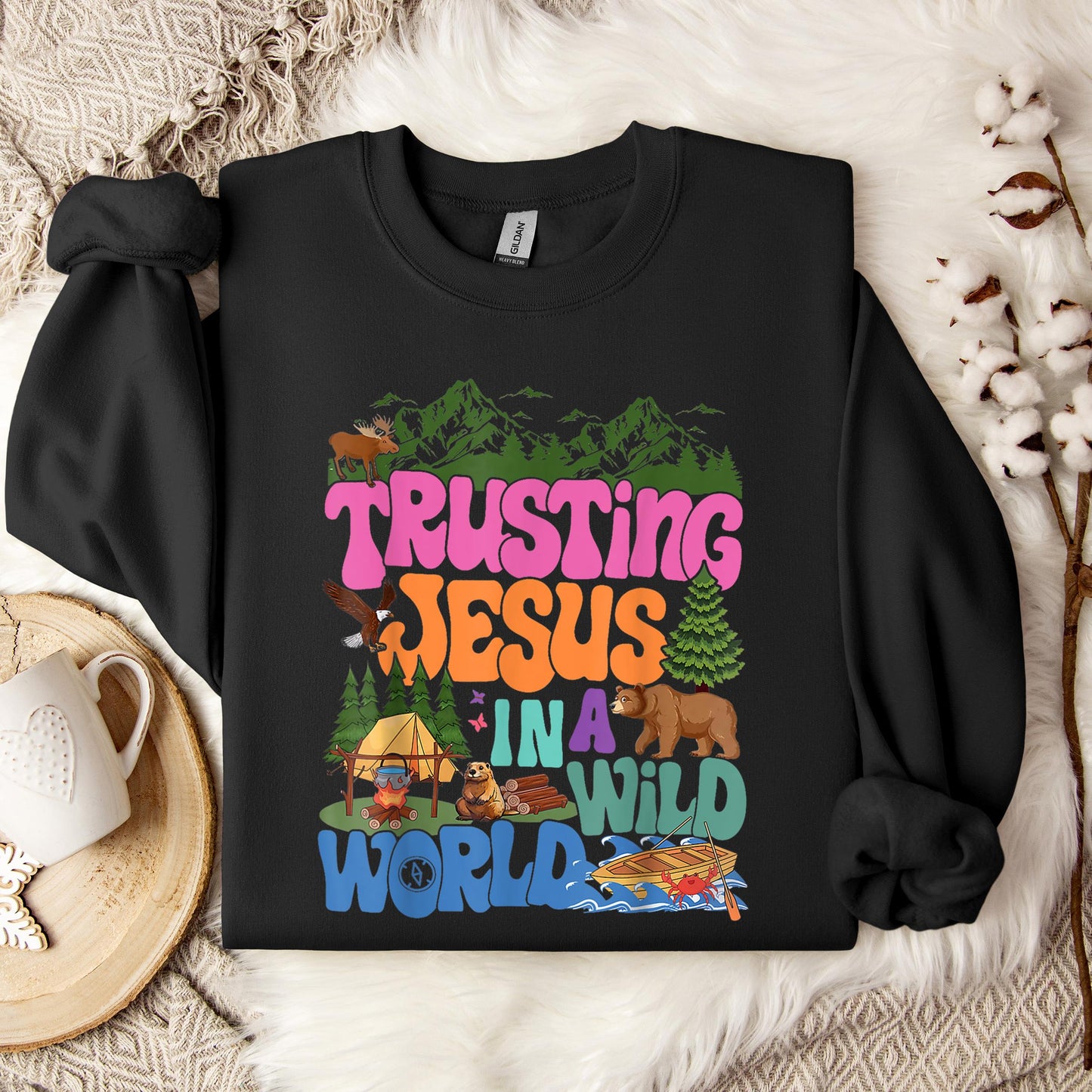 Trusting Jesus In A Wild World Sweatshirt