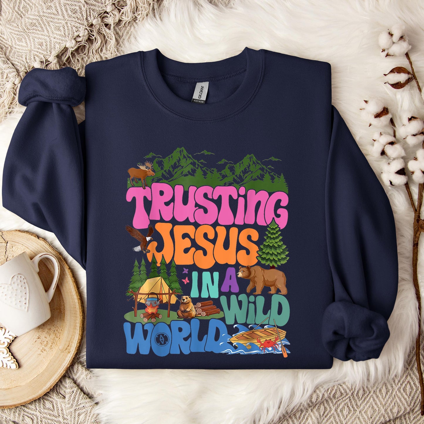 Trusting Jesus In A Wild World Sweatshirt