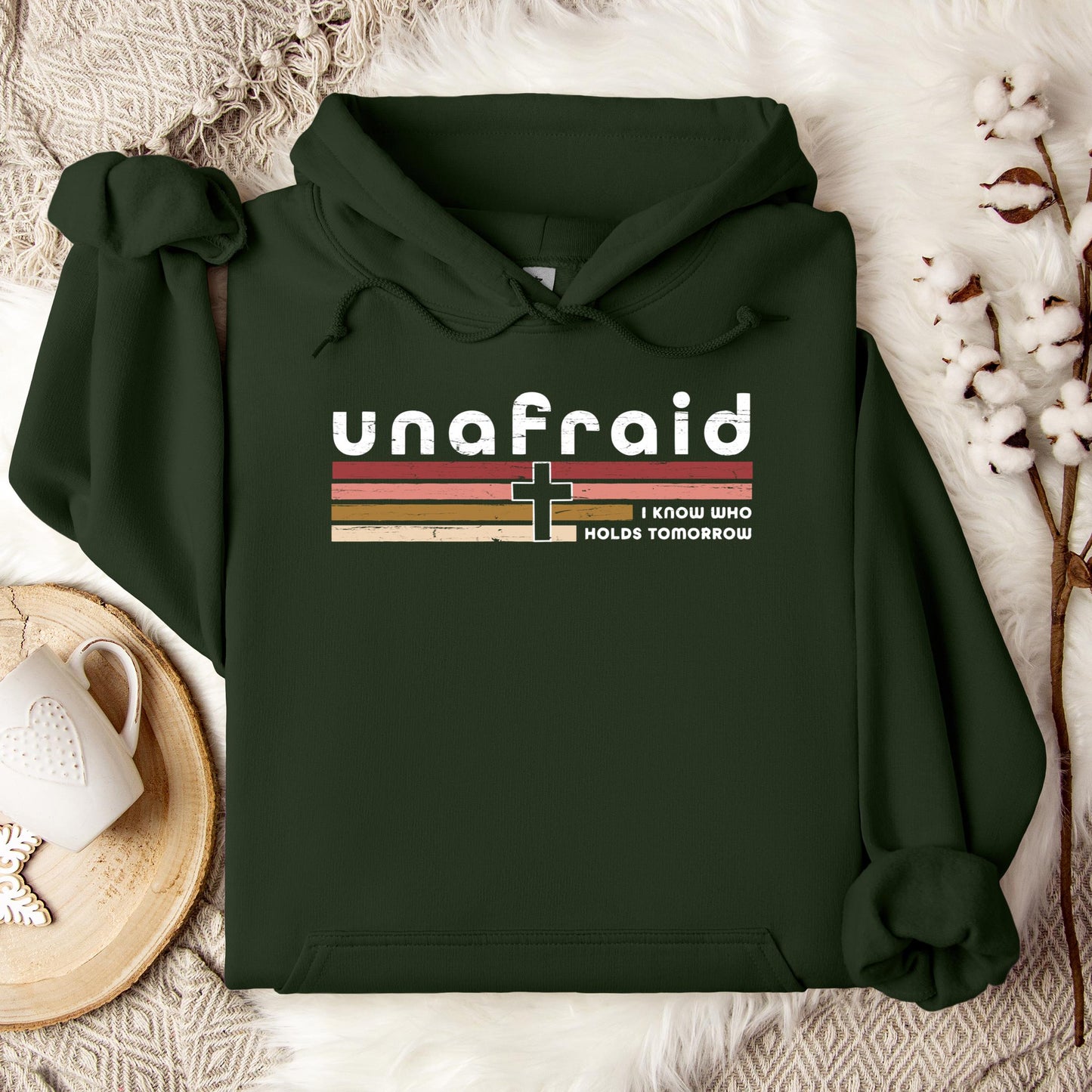Unafraid I Know Who Holds Tomorrow Hoodie