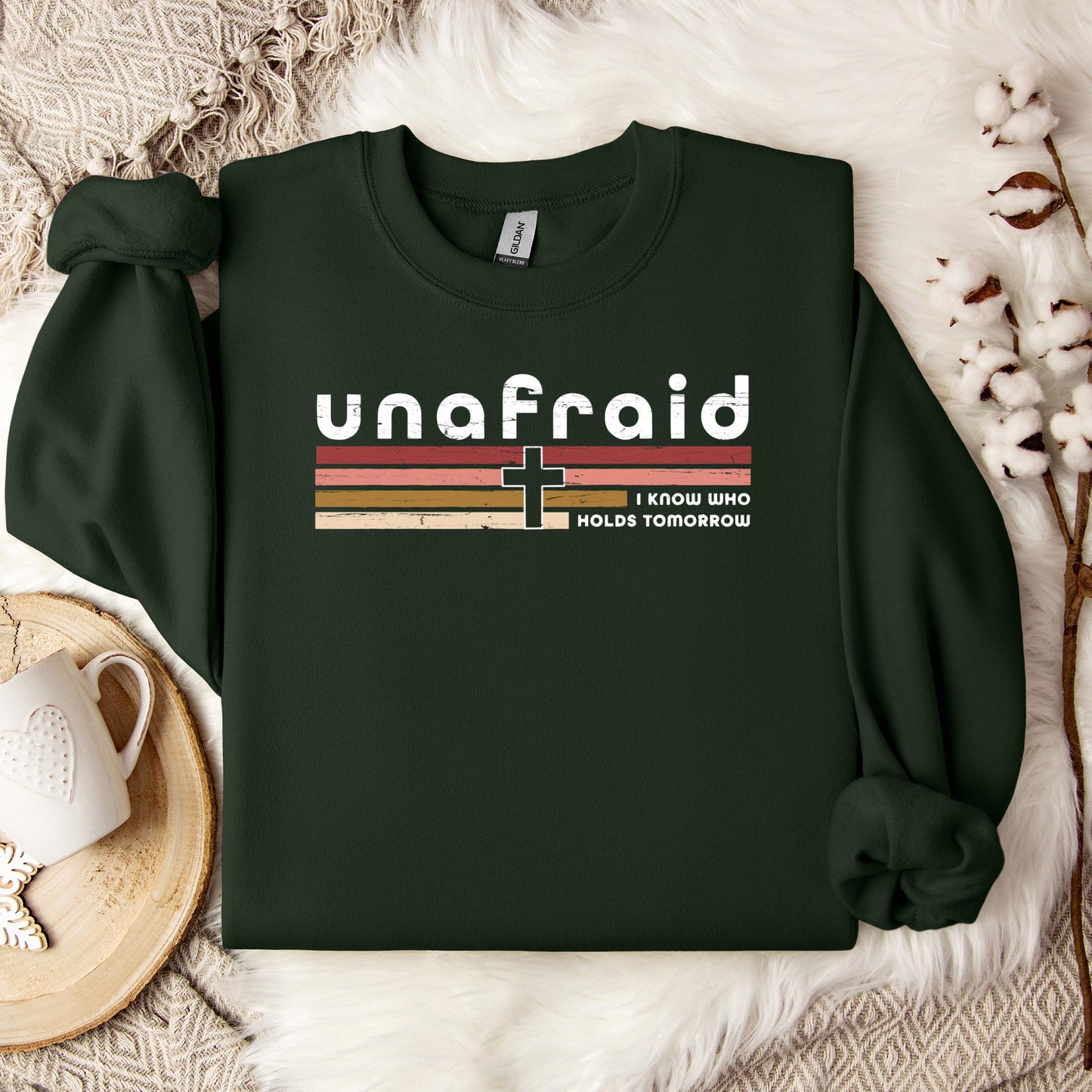 Unafraid I Know Who Holds Tomorrow Sweatshirt