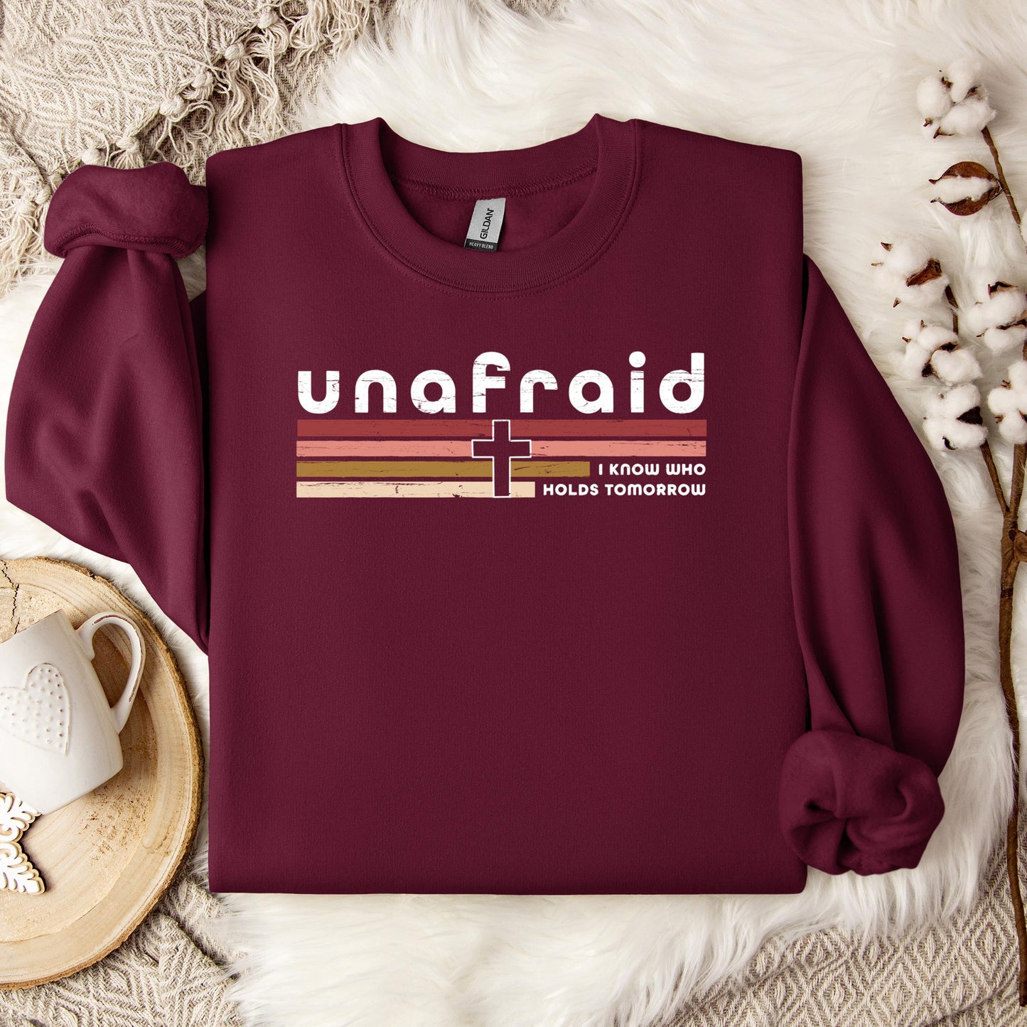 Unafraid I Know Who Holds Tomorrow Sweatshirt