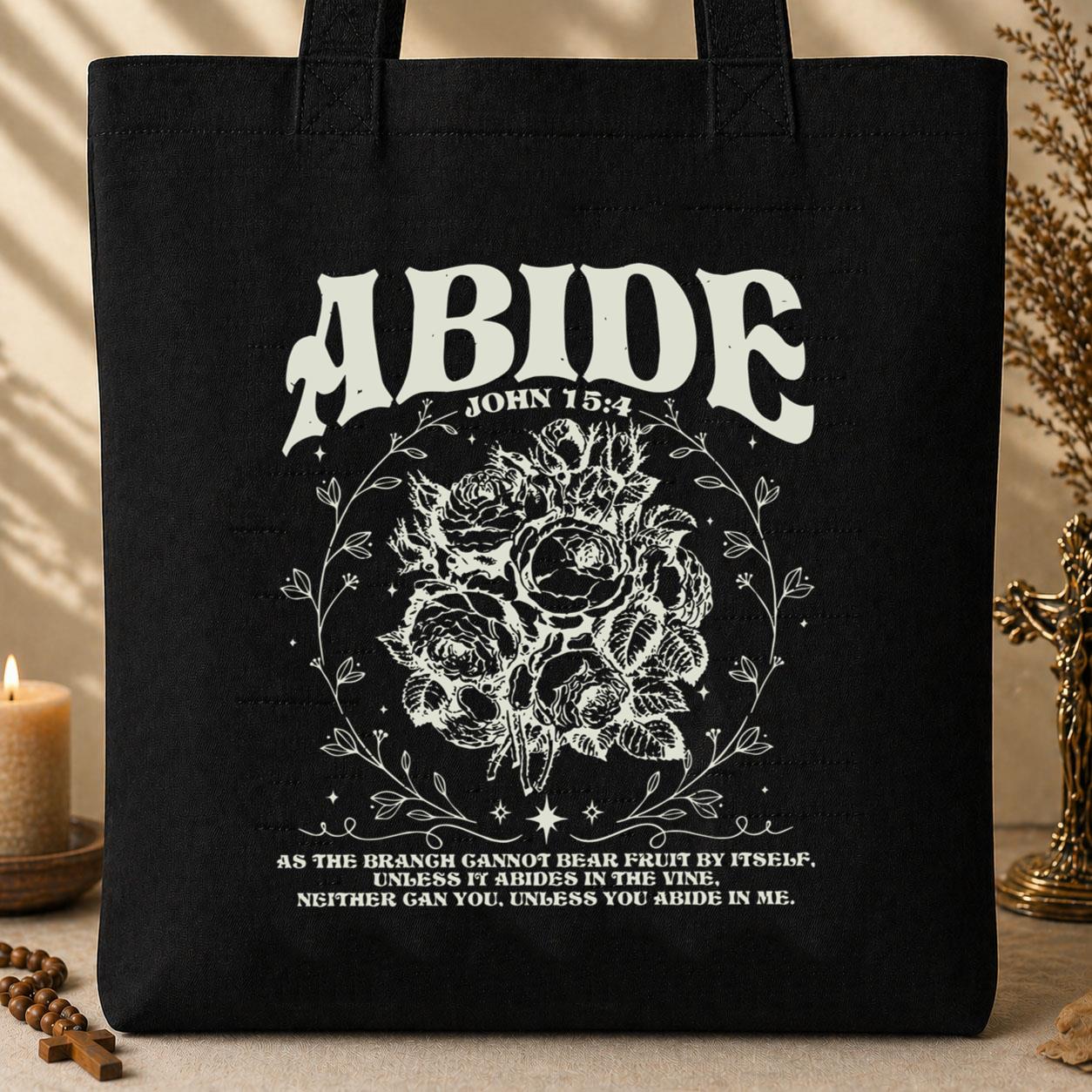 Unless You Abide In Me John 15.4 Tote Bag