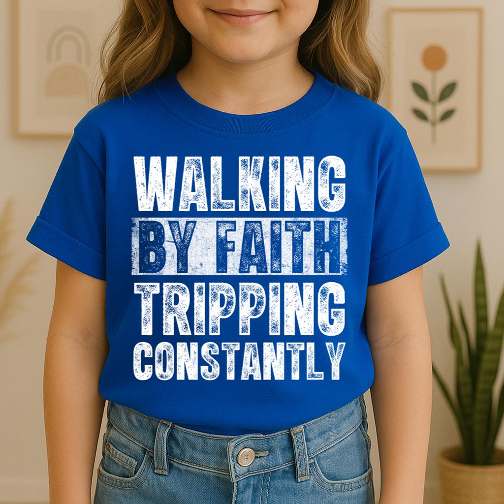 Walking By Faith Tripping Constantly 10