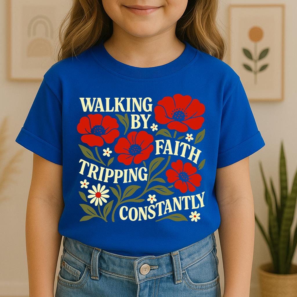 Walking By Faith Tripping Constantly 18