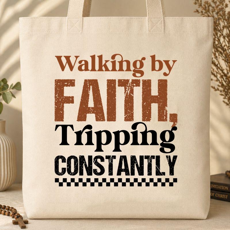Walking By Faith Tripping Constantly 24 Tote Bag