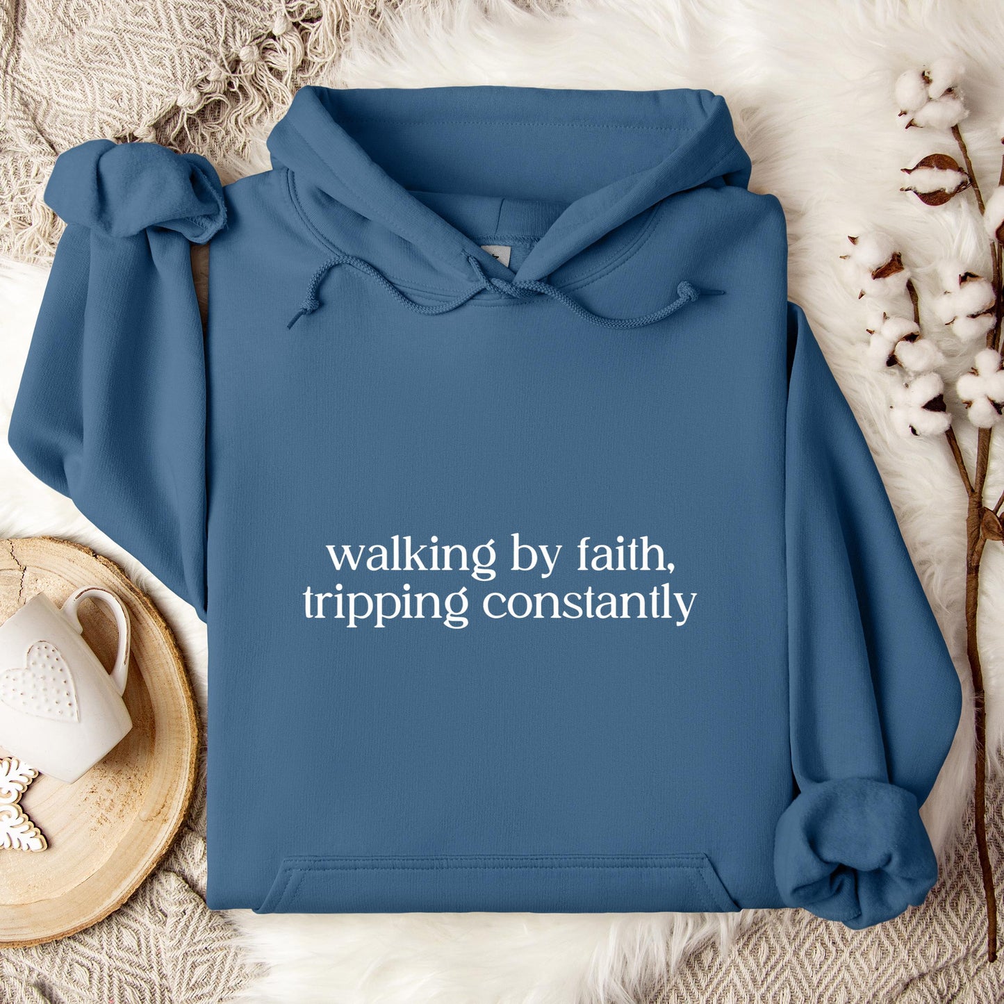 Walking By Faith Tripping Constantly Hoodie