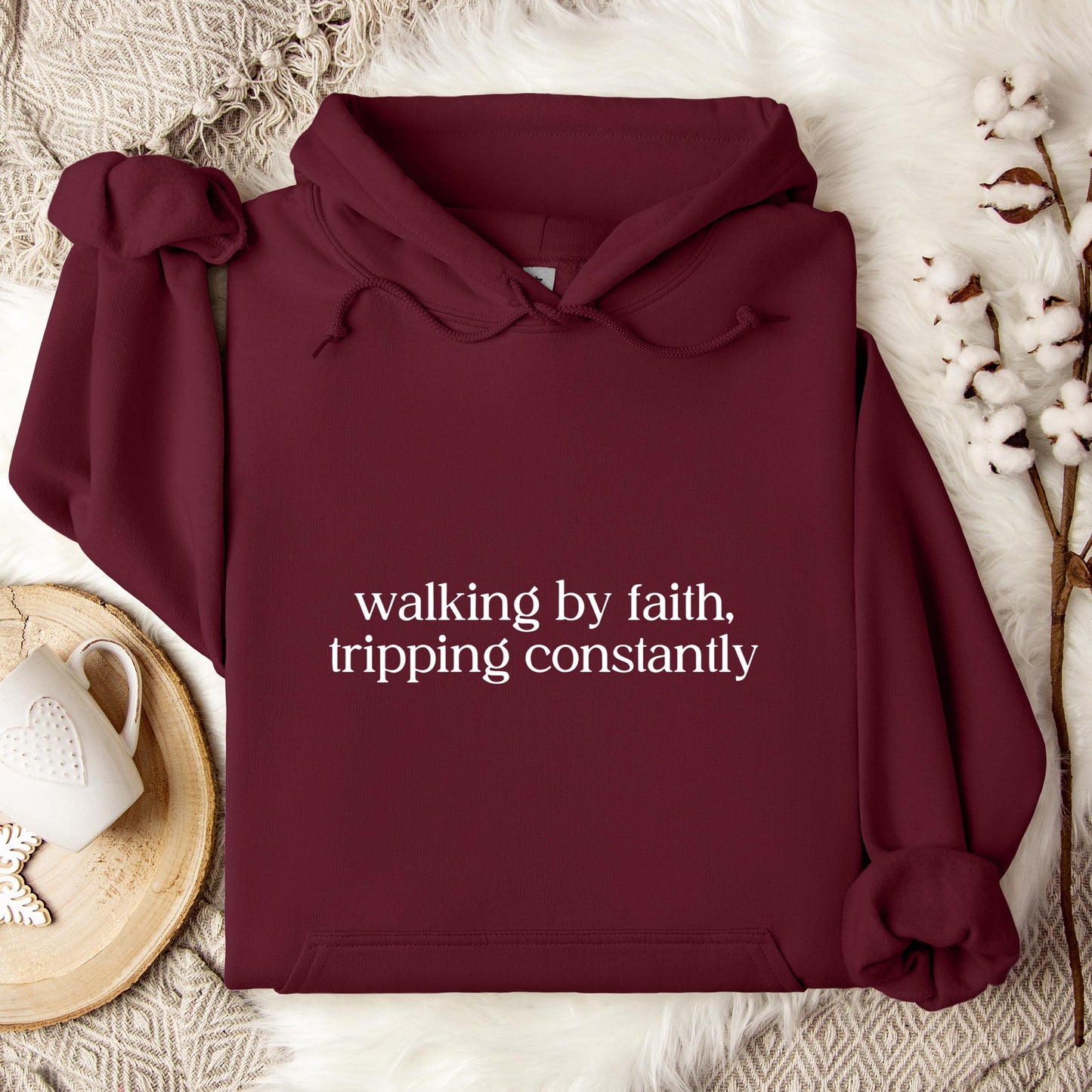 Walking By Faith Tripping Constantly Hoodie