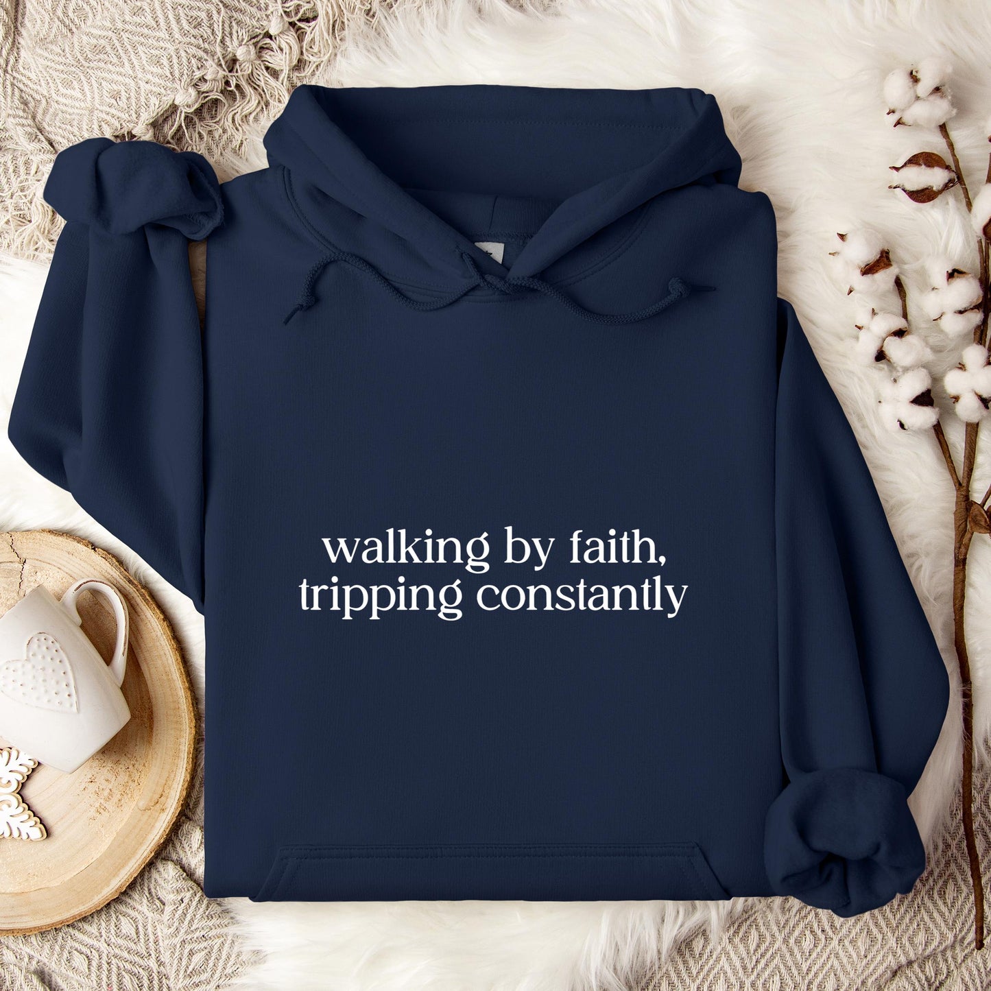 Walking By Faith Tripping Constantly Hoodie