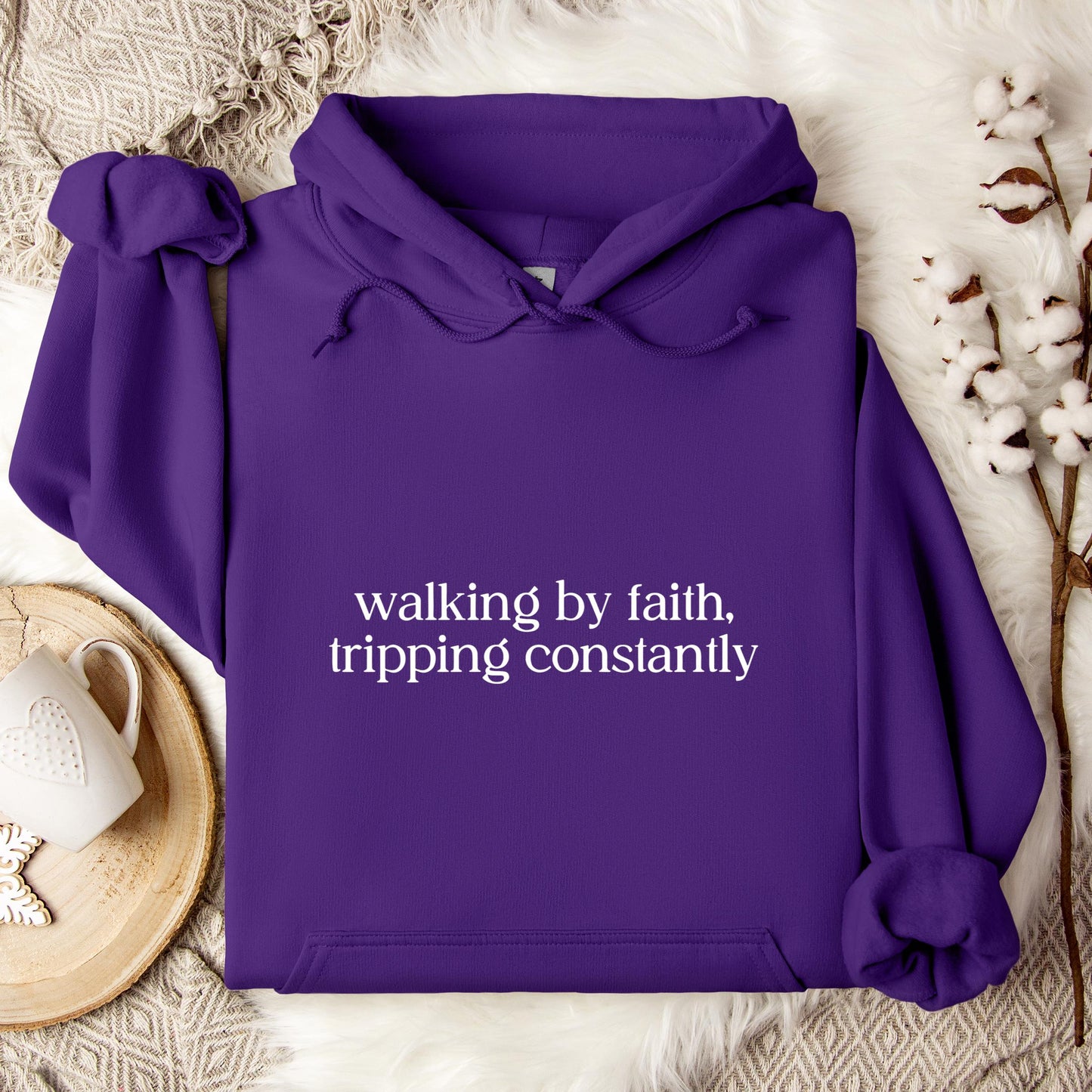 Walking By Faith Tripping Constantly Hoodie