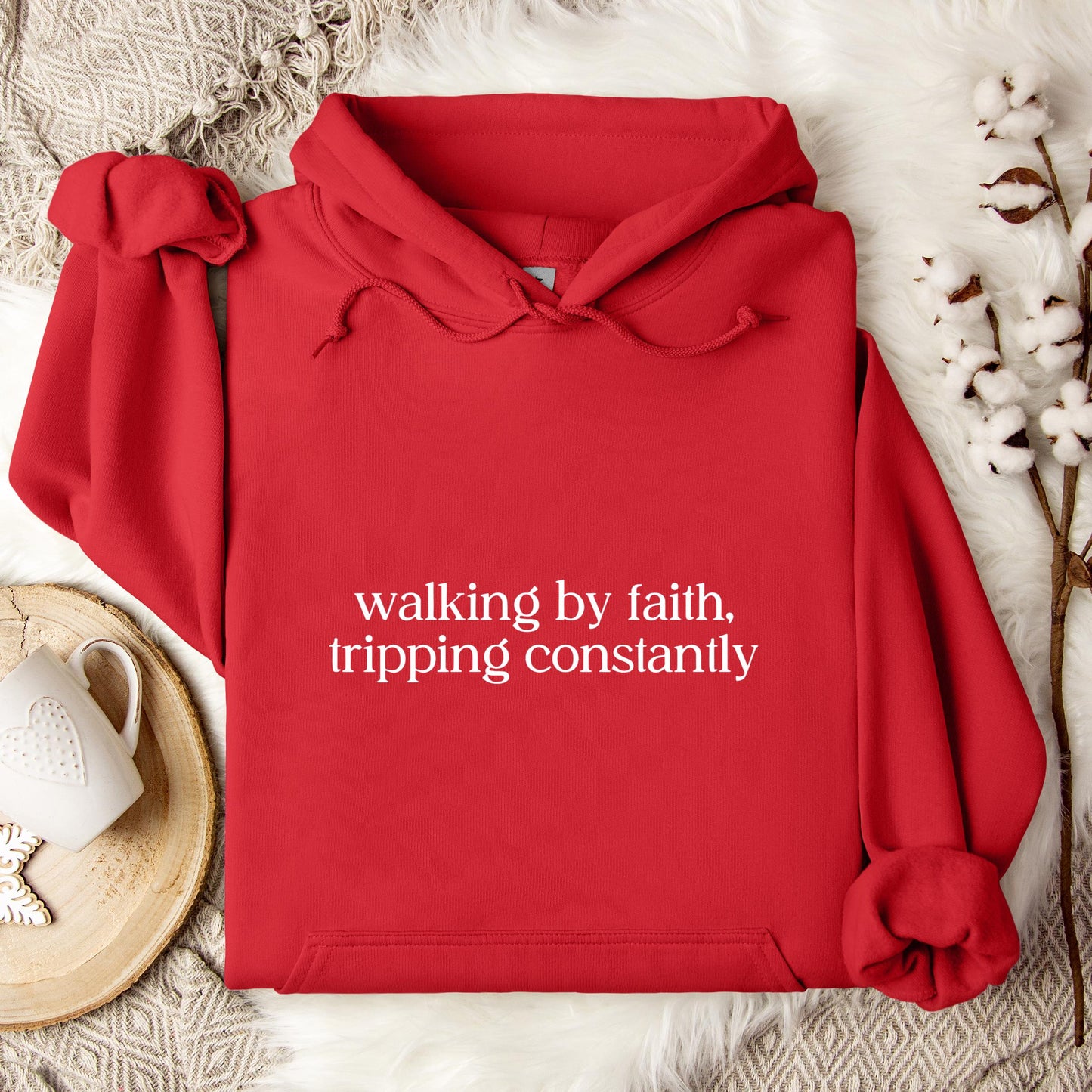 Walking By Faith Tripping Constantly Hoodie