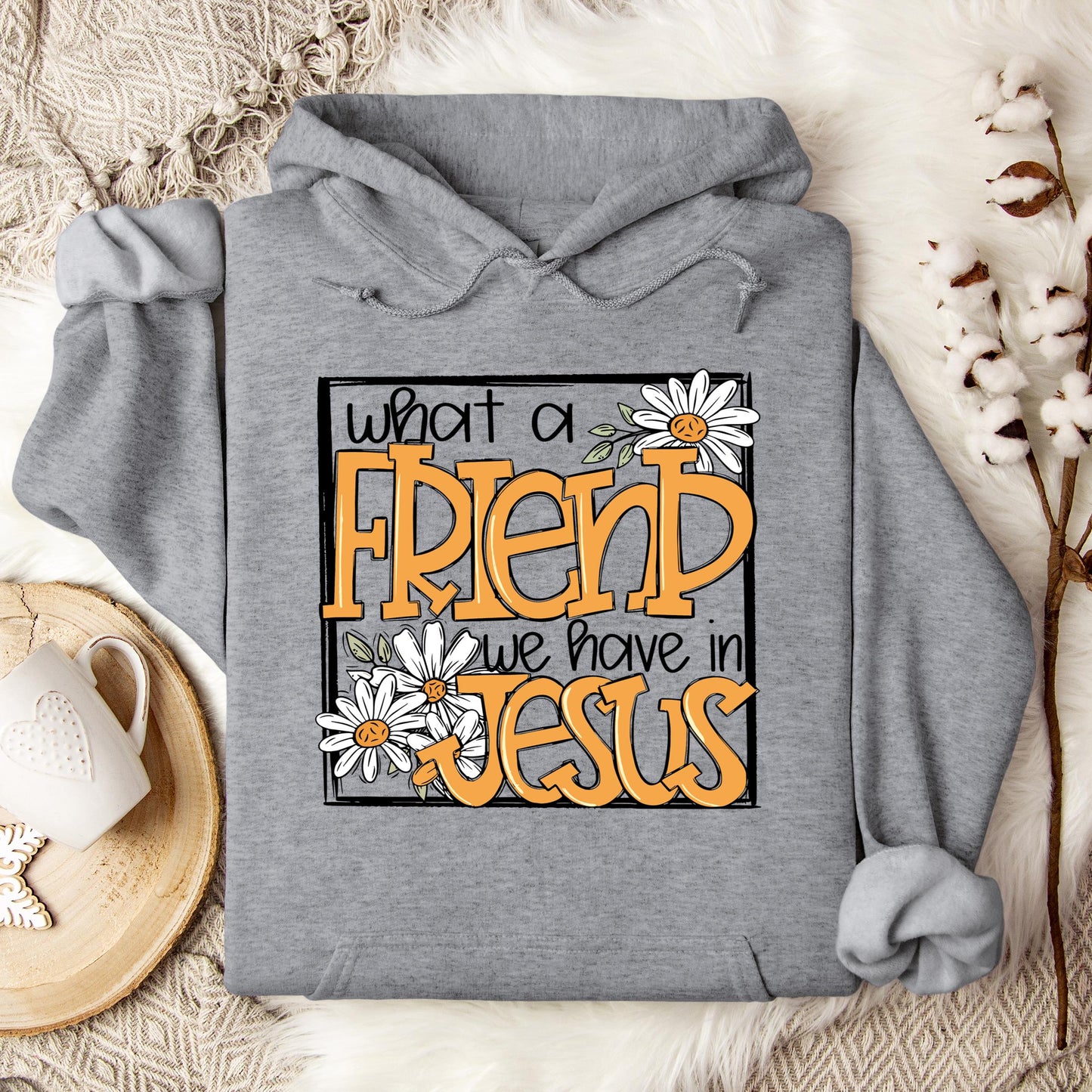 What A Friend We Have In Jesus Hoodie