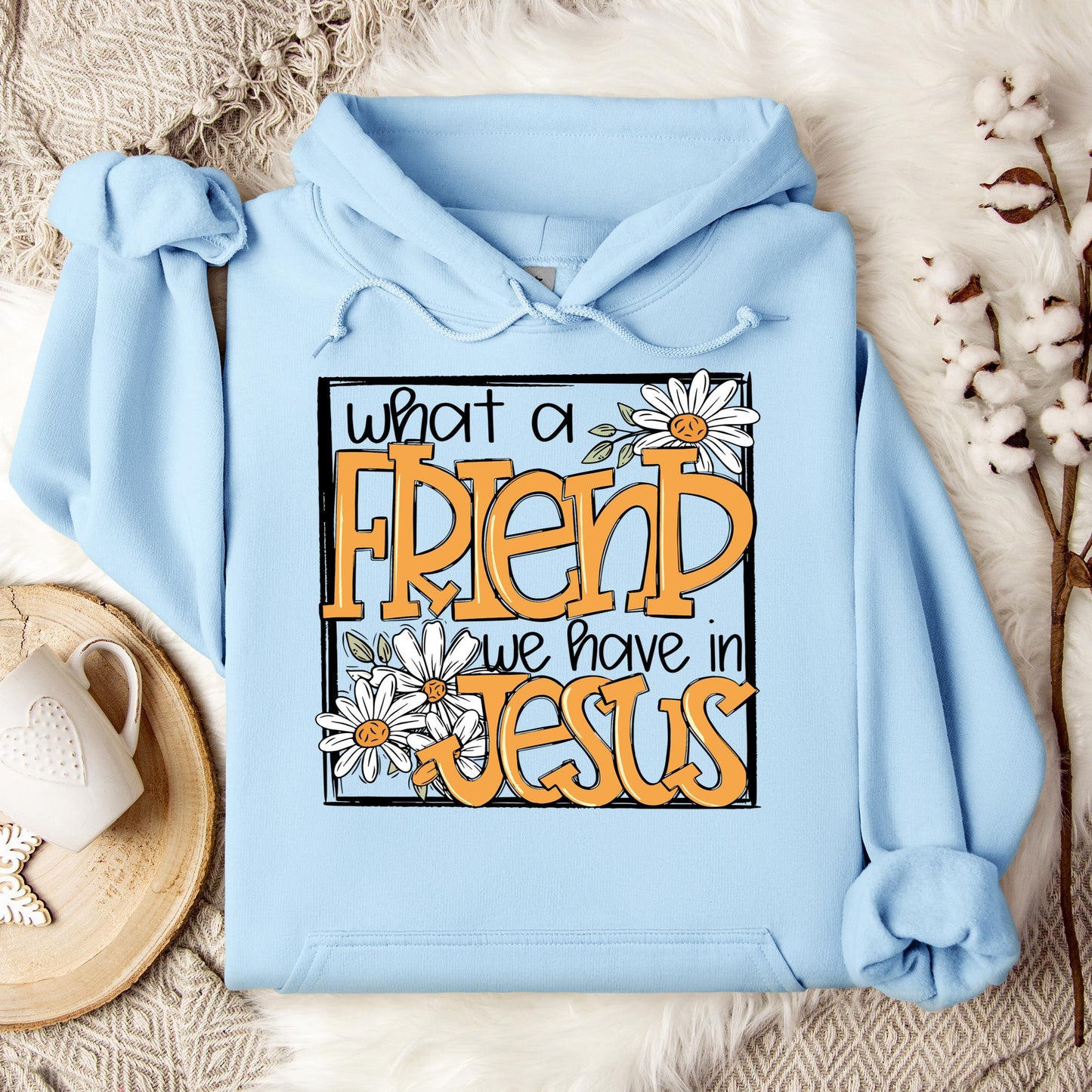 What A Friend We Have In Jesus Hoodie