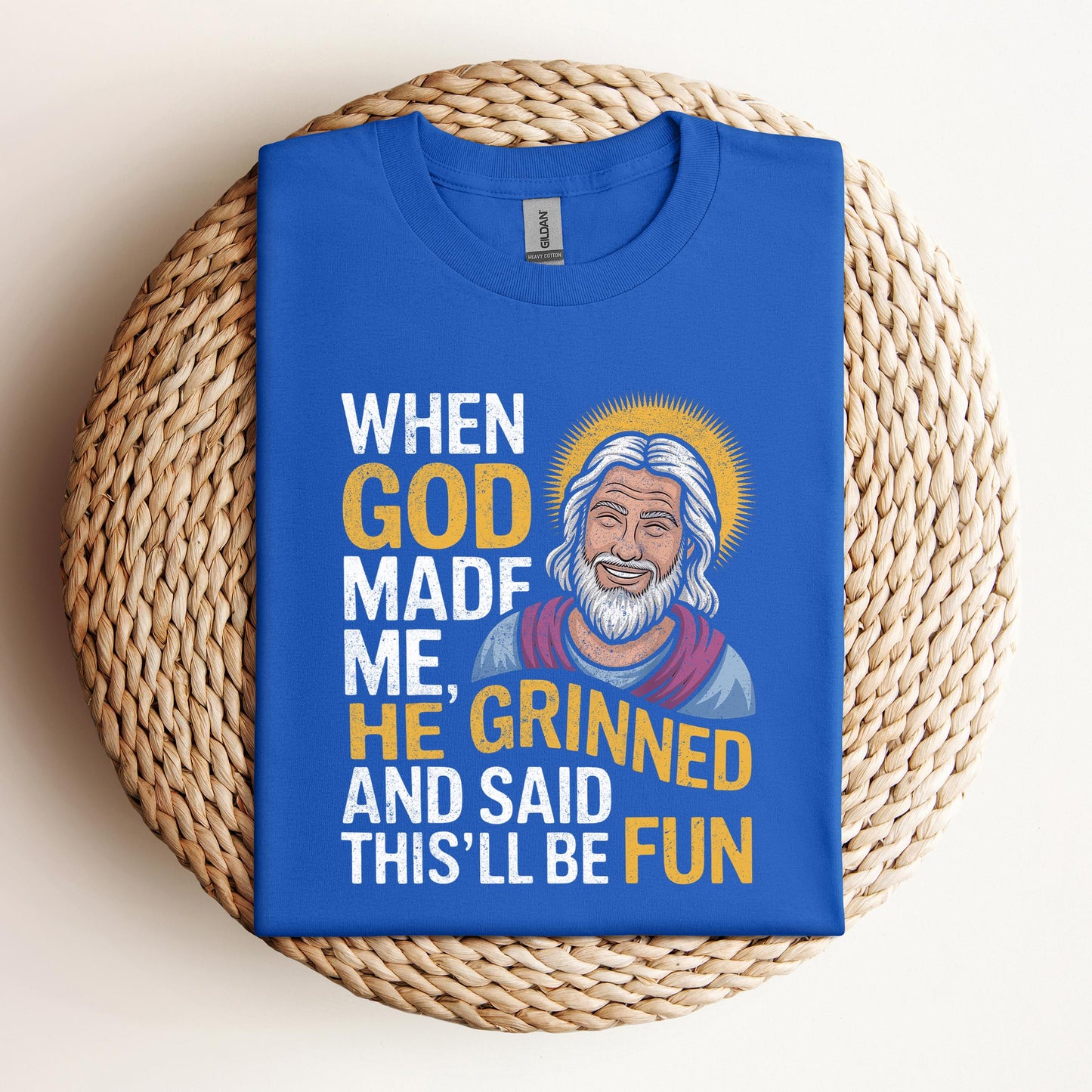 When God Made He Grinned And Said This'll Be Fun 02