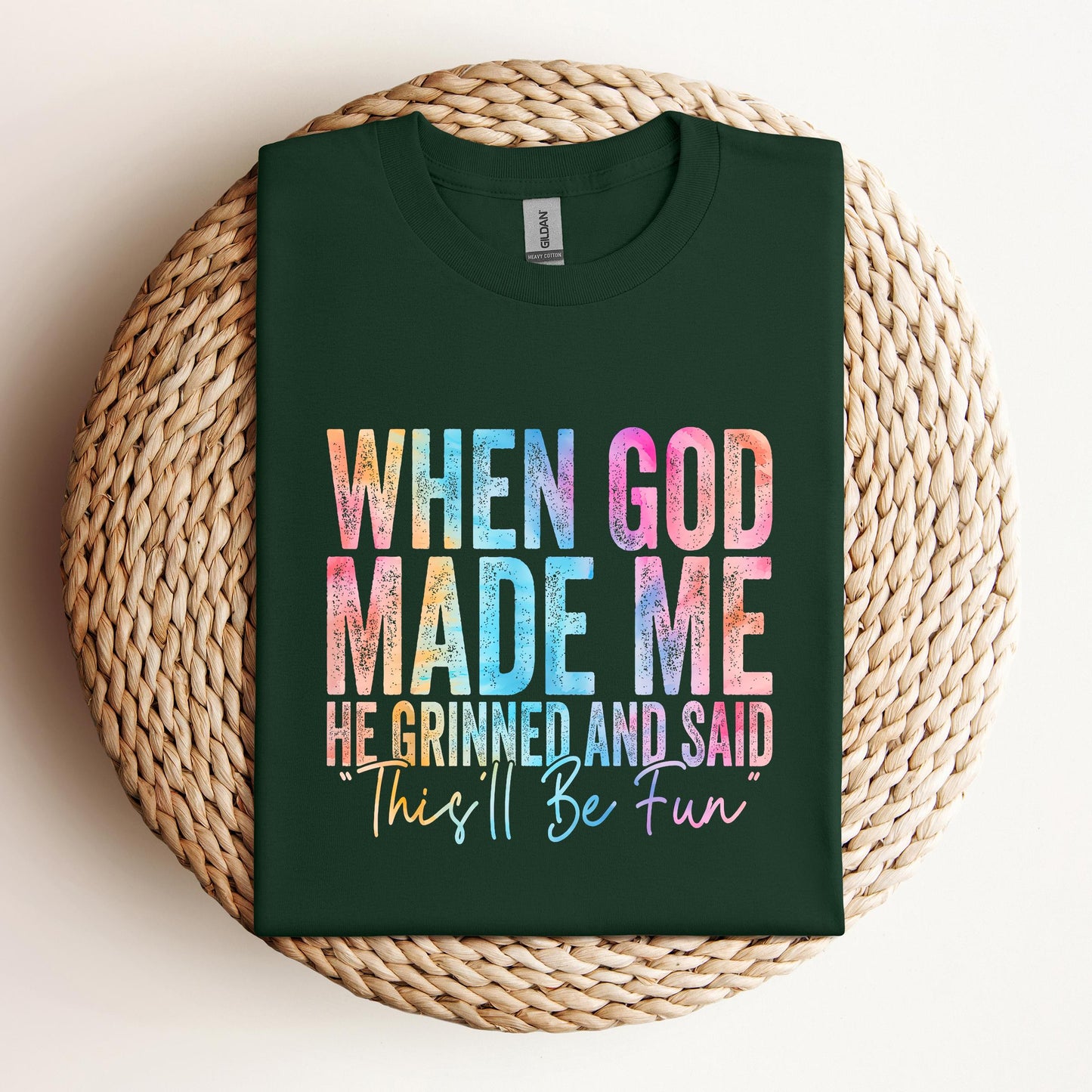 When God Made Me He Grinned And Said This'll Be Fun 06