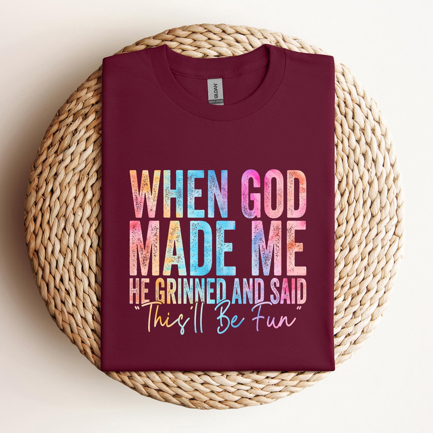 When God Made Me He Grinned And Said This'll Be Fun 06