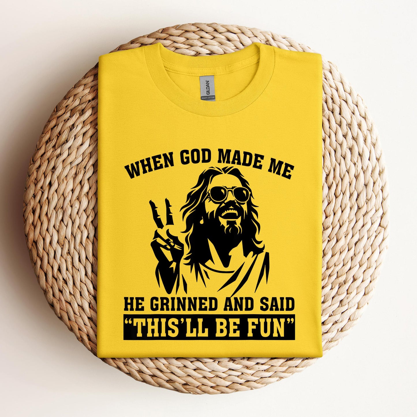 When God Made Me He Grinned And Said This'll Be Fun 11