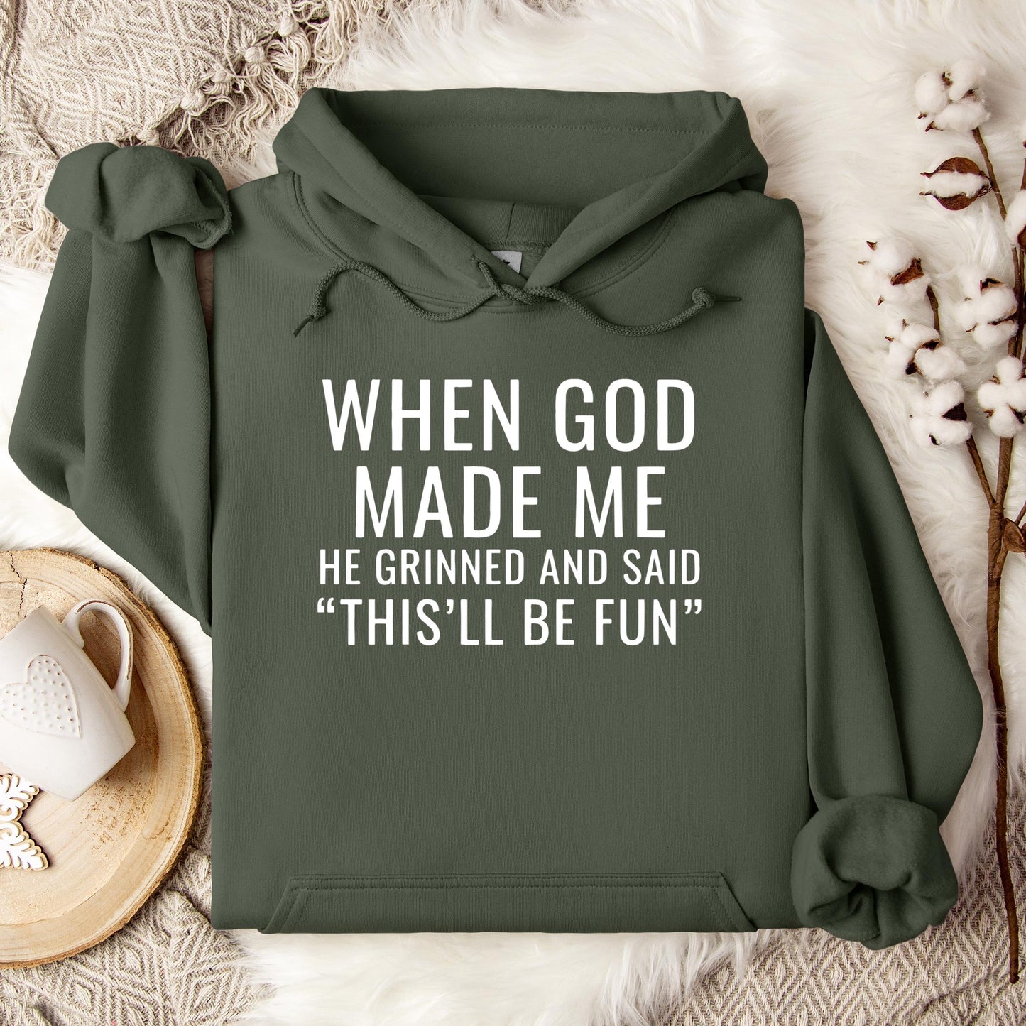 When God Made Me He Grinned And Said This'll Be Fun 12 Hoodie