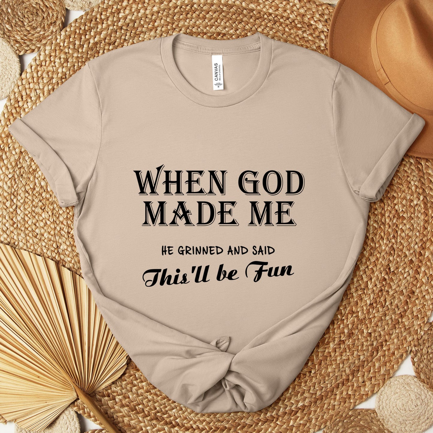 When God Made Me He Grinned And Said This'll Be Fun Premium T-shirt