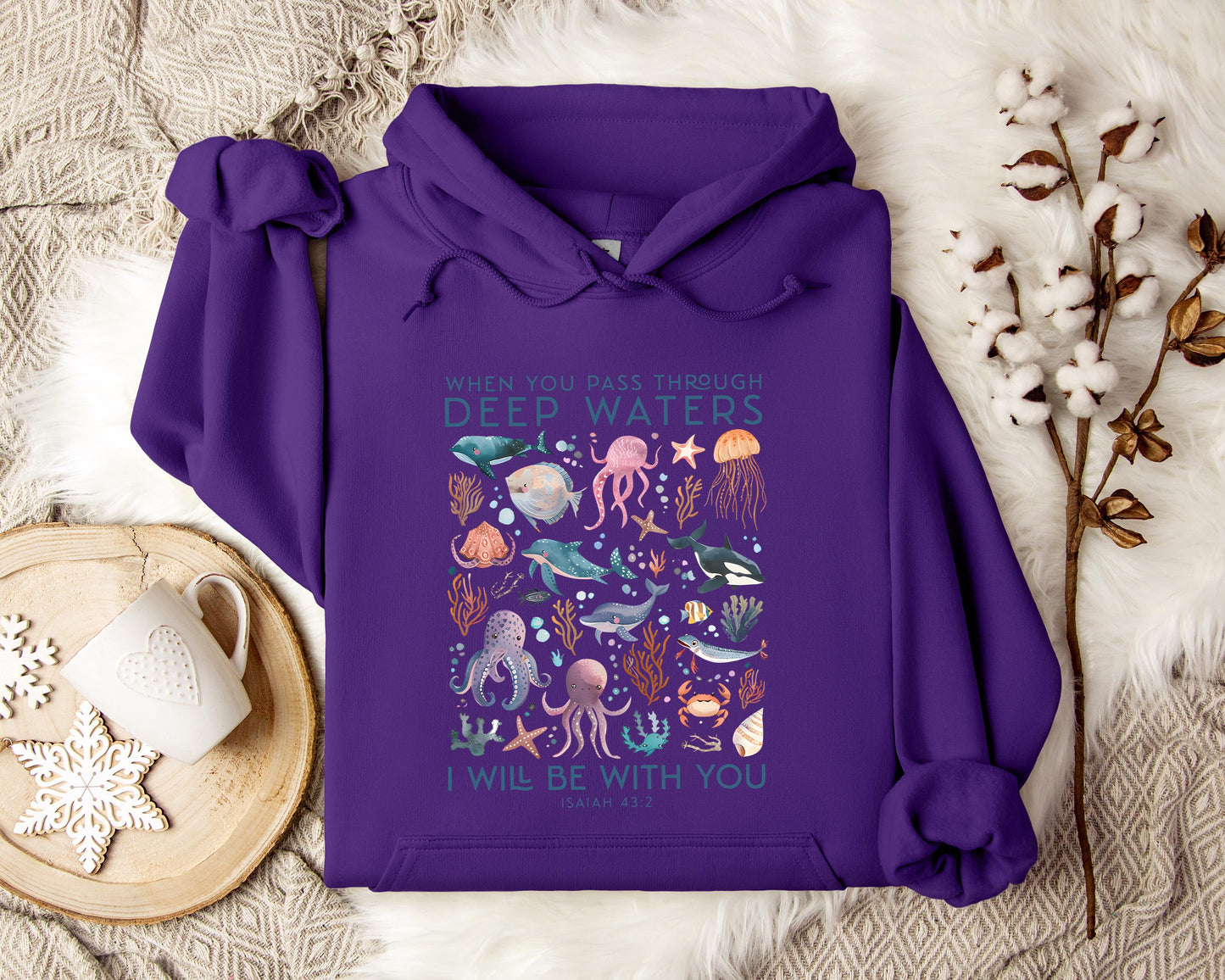 When You Pass Through Deep Waters I Will Be With You Isaiah 43.2 Hoodie