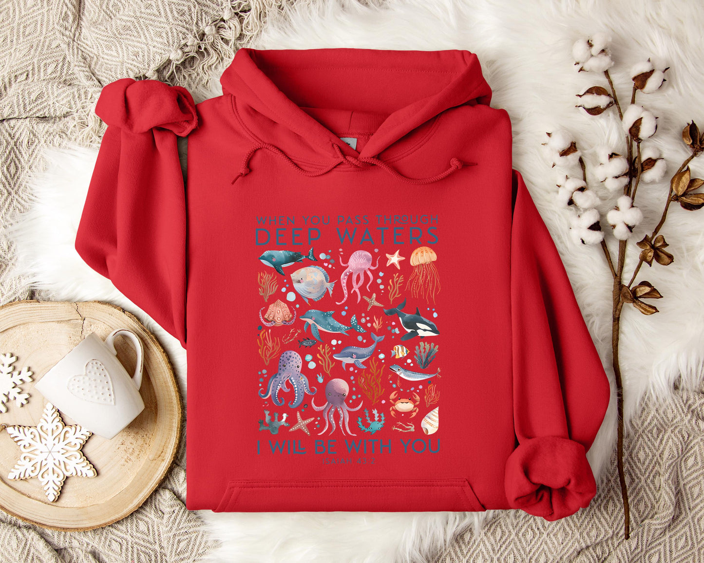 When You Pass Through Deep Waters I Will Be With You Isaiah 43.2 Hoodie