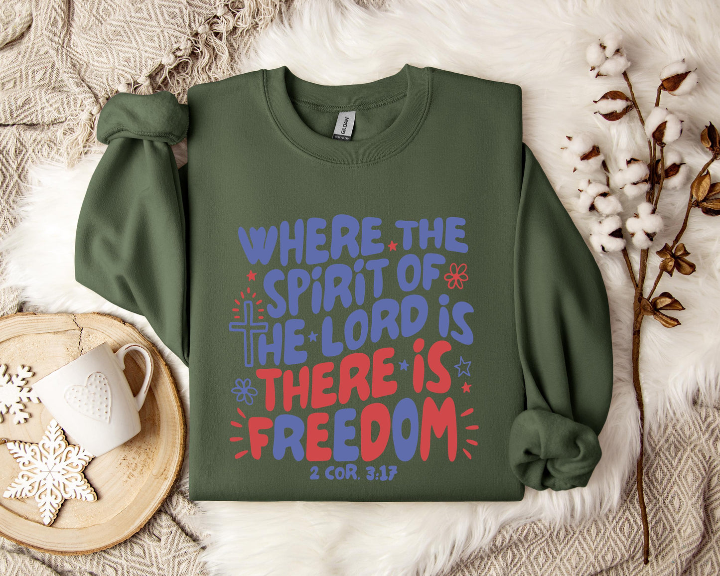 Where The Spirit Of The Lord Is There Is Freedom 2 Corithians 3.17 Sweatshirt