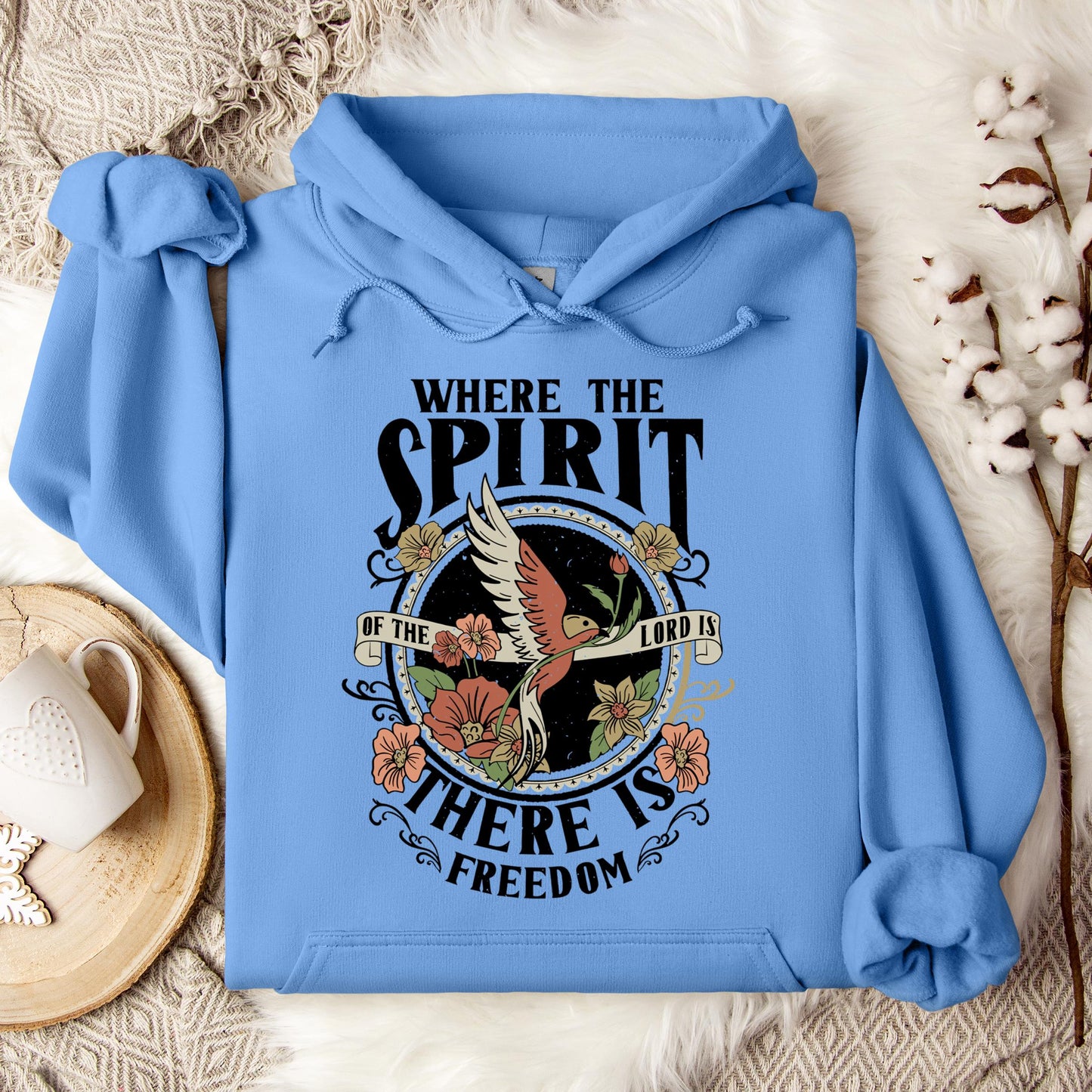 Where The Spirit There Is Freedom Hoodie
