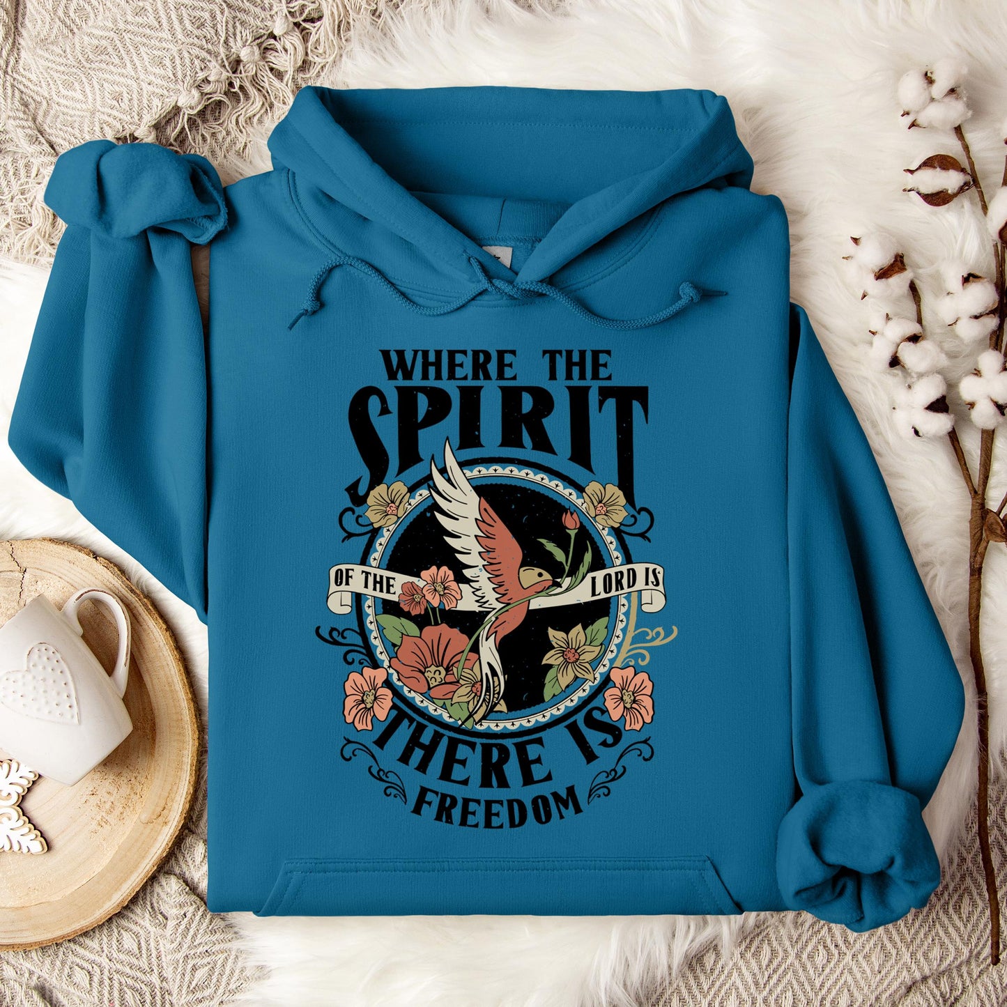 Where The Spirit There Is Freedom Hoodie