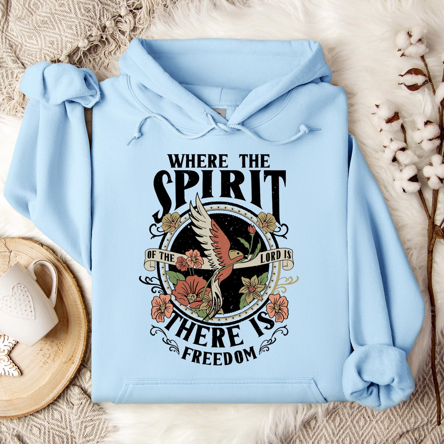 Where The Spirit There Is Freedom Hoodie