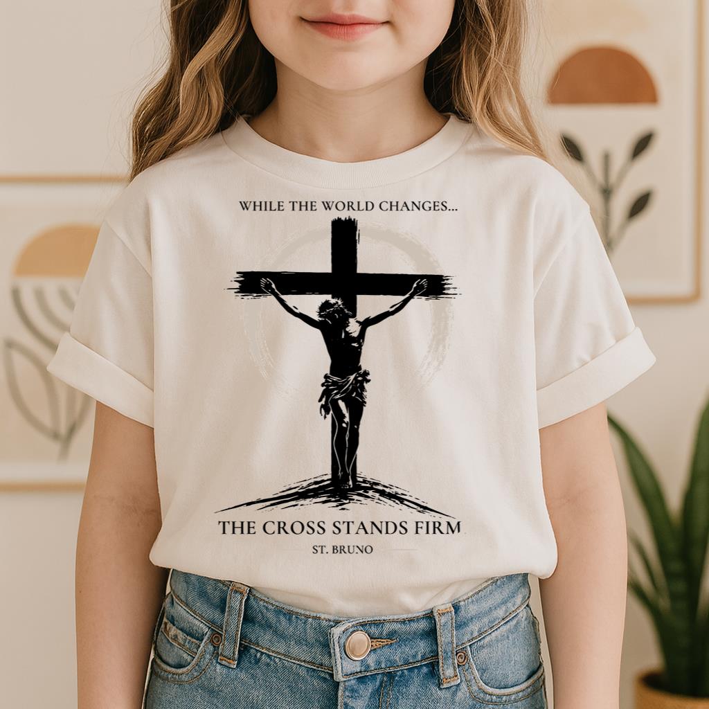 While The World Changes The Cross Stands Firm St. Bruno 01
