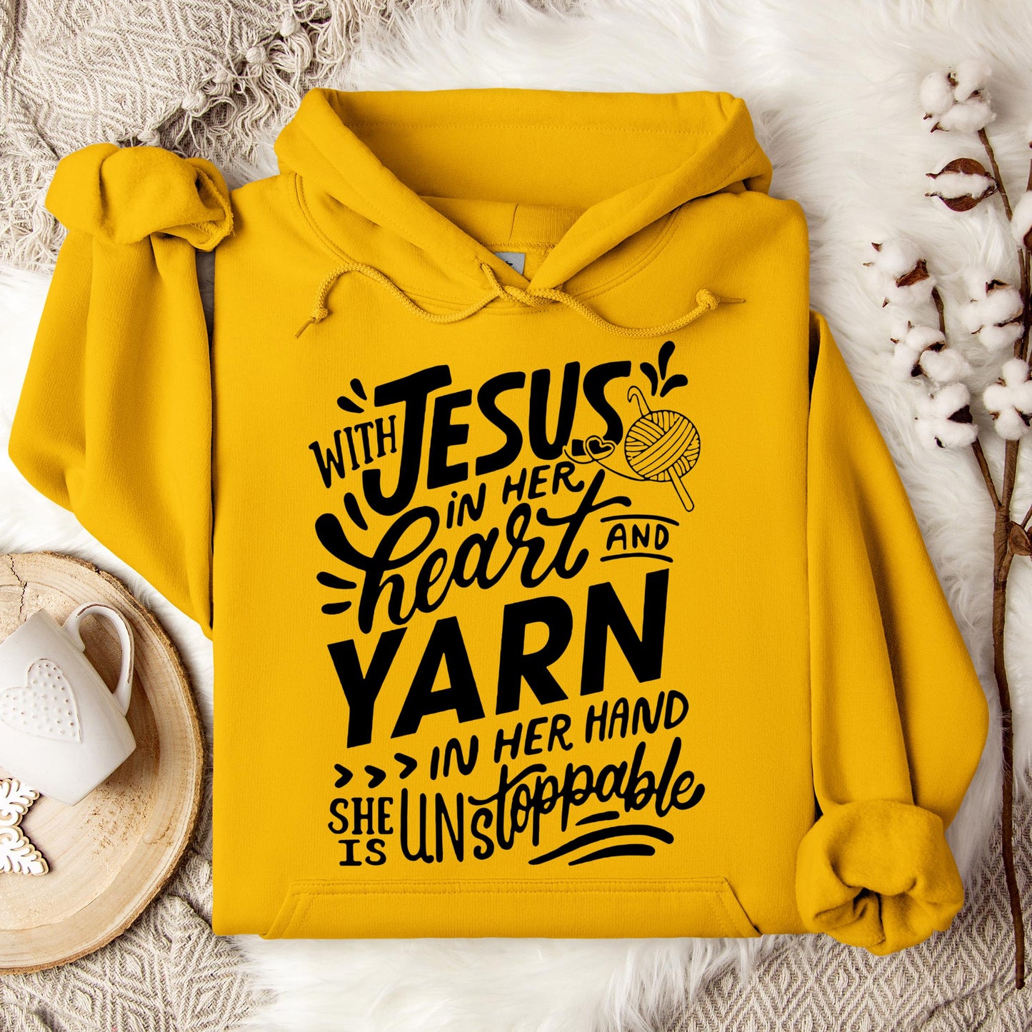 With Jesus In Her Heart And Yarn In Her Hand She Is Unstoppable Hoodie