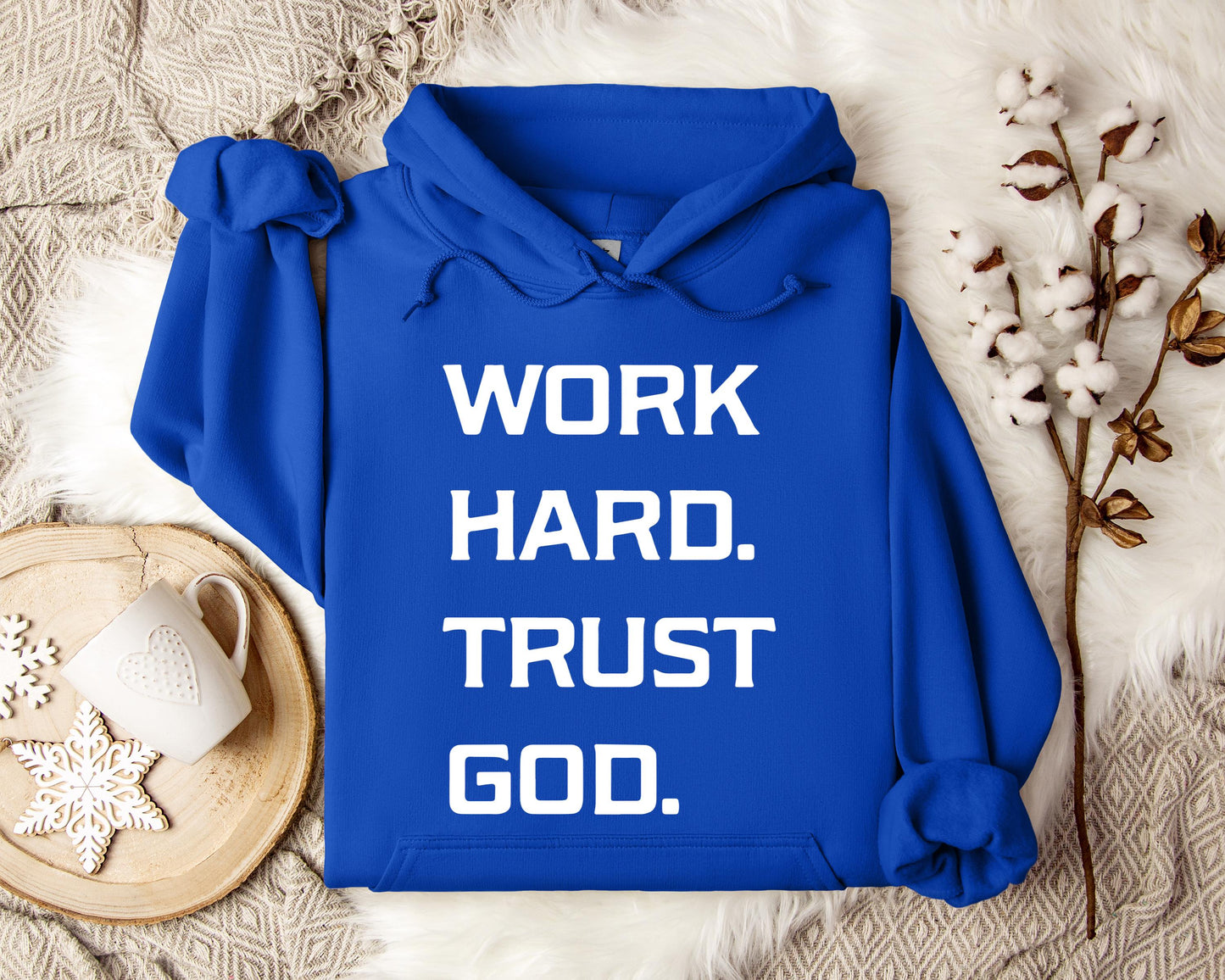Work Hard Trust God Hoodie
