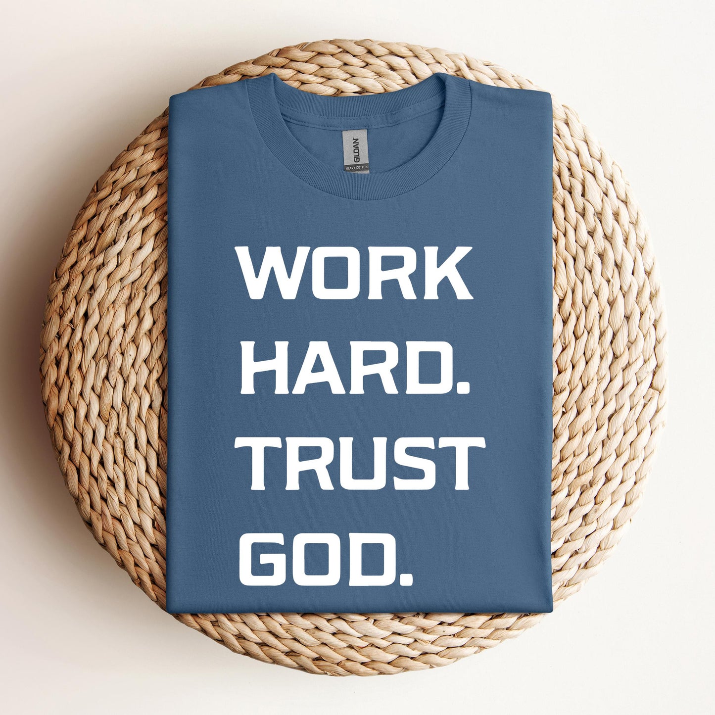 Work Hard Trust God