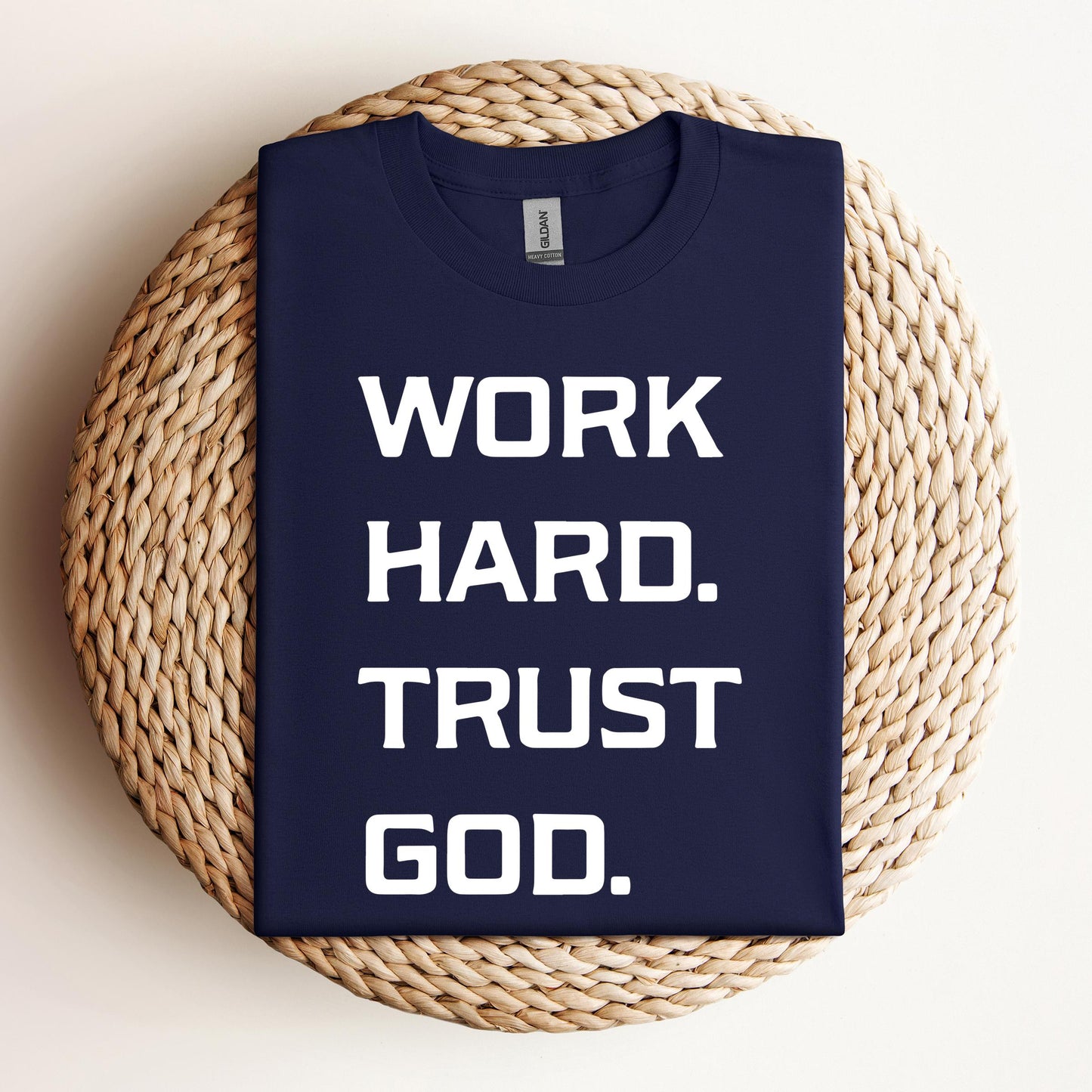 Work Hard Trust God