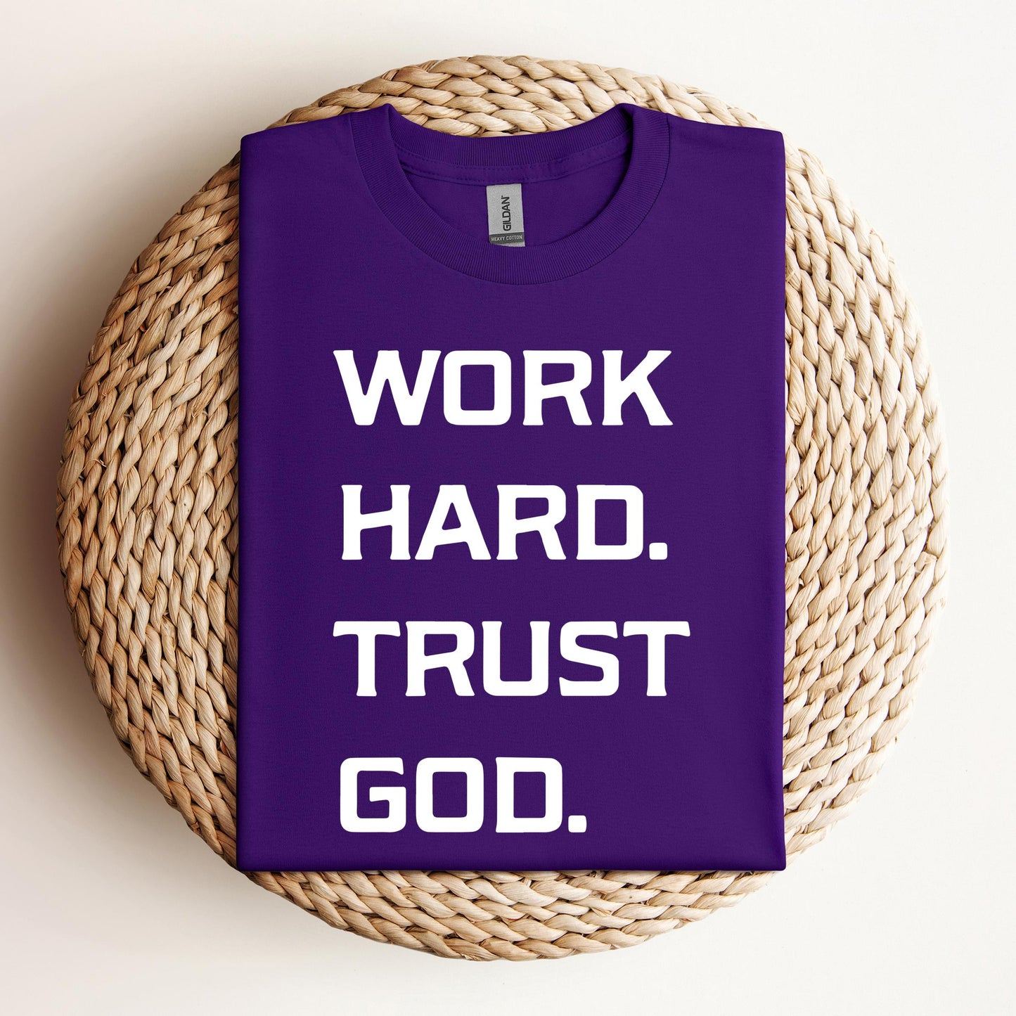 Work Hard Trust God