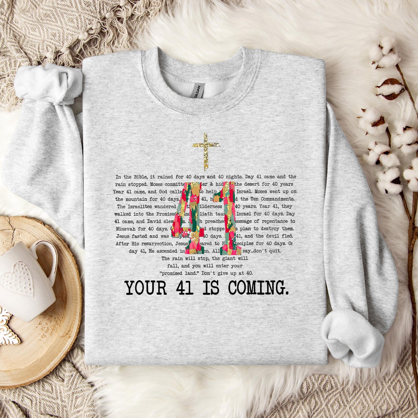Your 41 Is Coming 10 Sweatshirt