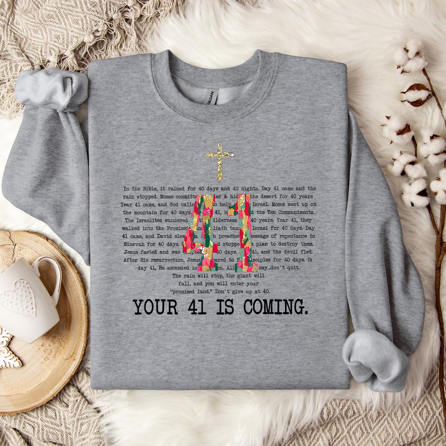 Your 41 Is Coming 10 Sweatshirt