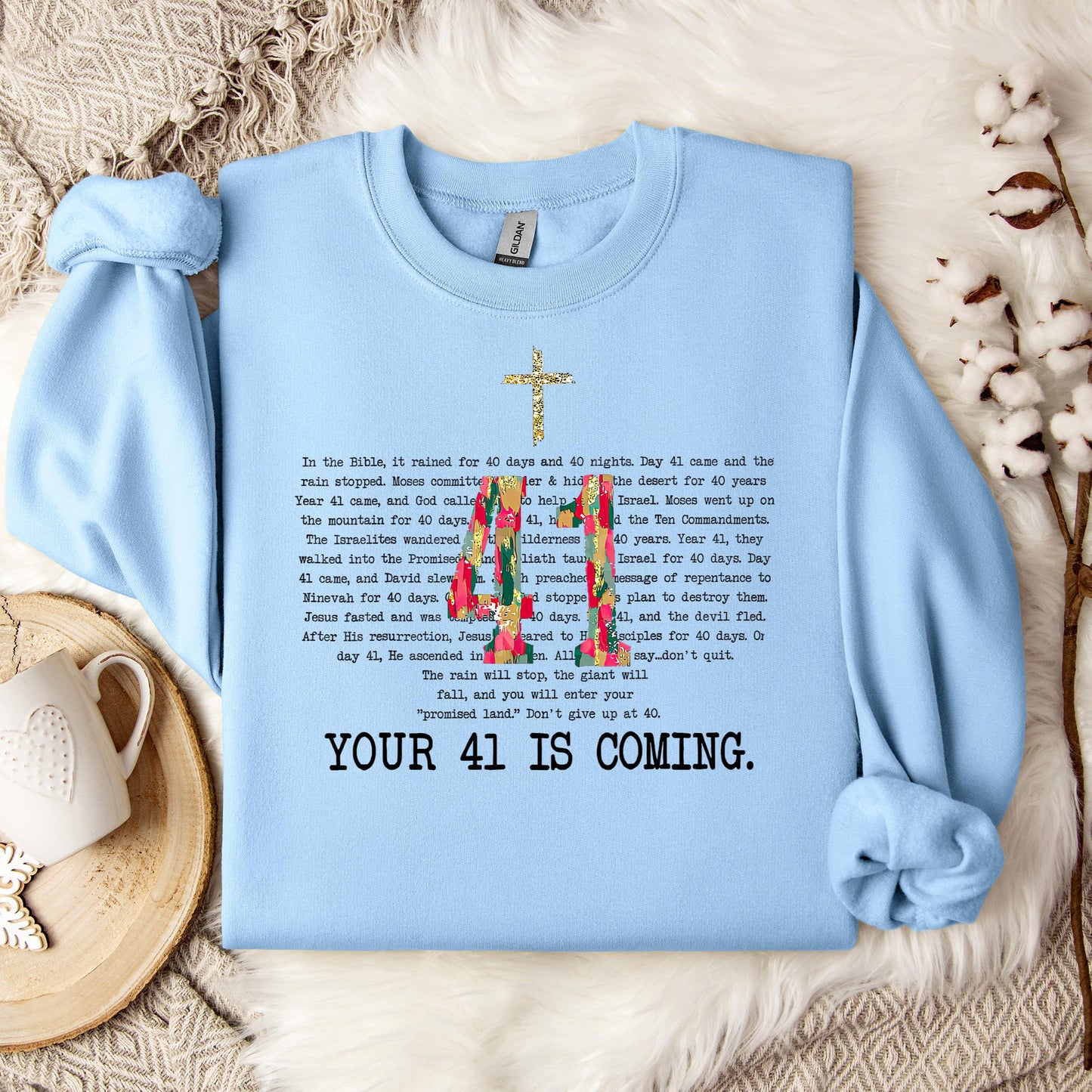 Your 41 Is Coming 10 Sweatshirt