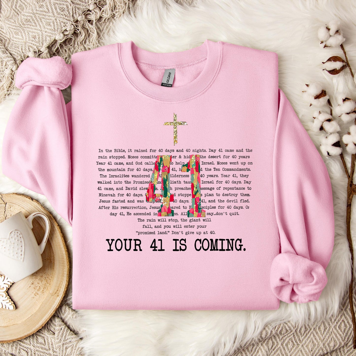 Your 41 Is Coming 10 Sweatshirt
